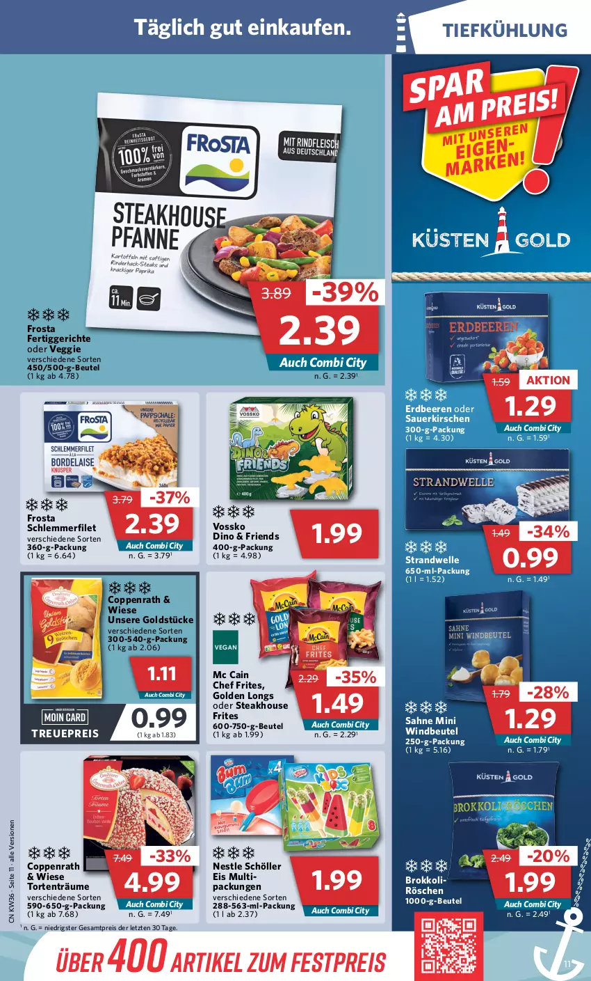 Aktueller Prospekt Combi - Prospekte - von 05.09 bis 10.09.2022 - strona 11 - produkty: auer, beere, beeren, beutel, brokkoli, coppenrath, eis, elle, erdbeere, erdbeeren, fertiggericht, fertiggerichte, filet, frosta, Golden Longs, Goldstücke, kirsch, kirsche, kirschen, mc cain, reis, sahne, sauerkirschen, schlemmerfilet, Schöller, steak, Ti, torte, veggie, vossko, Windbeutel, ZTE