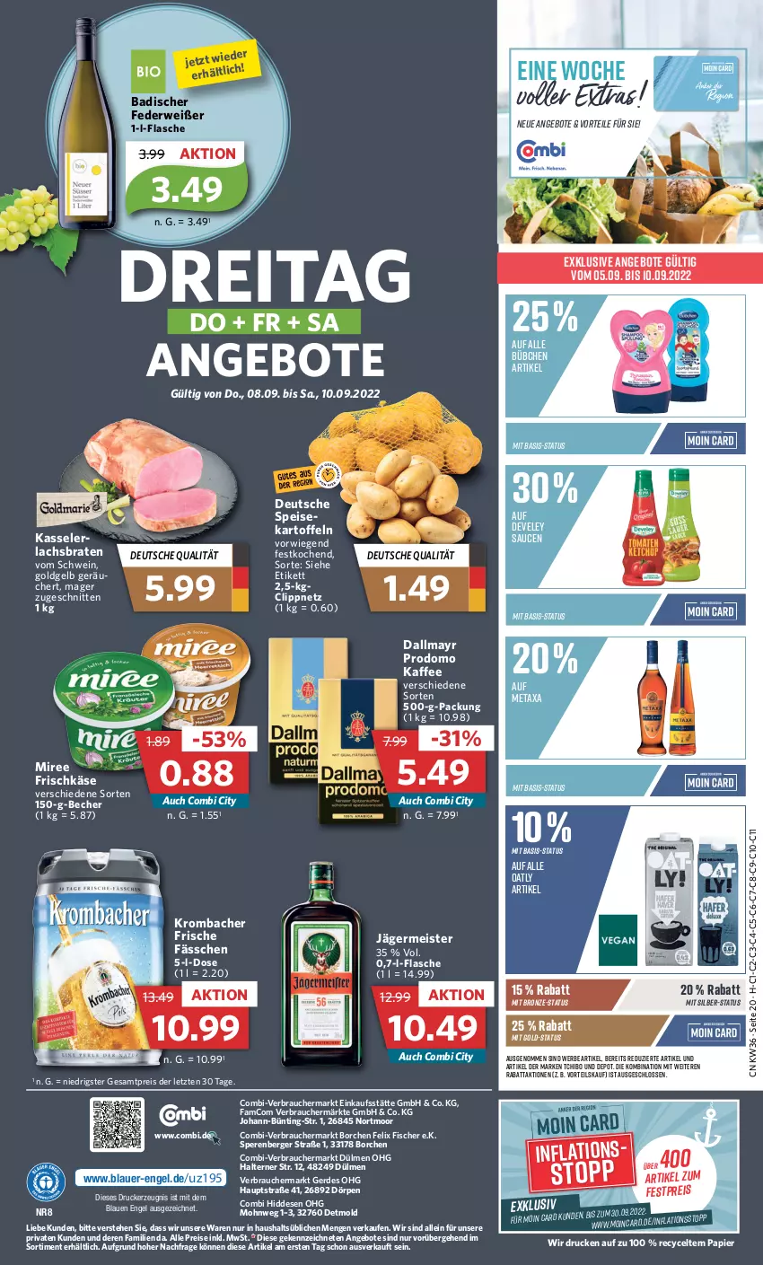 Aktueller Prospekt Combi - Prospekte - von 05.09 bis 10.09.2022 - strona 20 - produkty: angebot, angebote, auer, Bad, Becher, Berger, braten, bübchen, dallmayr, dallmayr prodomo, develey, drucker, eis, Engel, erde, felix, fisch, fische, Fischer, flasche, frischkäse, Germ, jägermeister, kaffee, kartoffel, kartoffeln, Käse, kasseler, kerze, krombache, krombacher, lachs, Lachsbraten, Meister, Metaxa, miree, papier, prodomo, Rauch, reis, rwe, sauce, saucen, schnitten, schwein, Tchibo, Ti, wein, ZTE