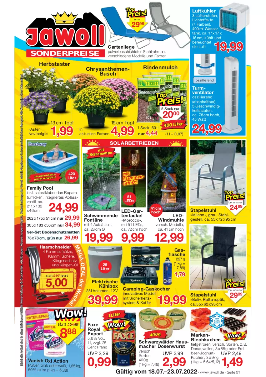 Aktueller Prospekt Jawoll - Prospekte - von 17.07 bis 23.07.2022 - strona 1 - produkty: angebot, angebote, axe, chrysanthemen, dekoration, dell, Donauwellen, Dosenwurst, eis, elle, family pool, flasche, Garten, gartenliege, haarschneider, joghur, joghurt, Kocher, koffer, kuchen, kühlbox, lamm, leds, LG, Liege, mac, Mode, oxi action, pool, reis, rind, rindenmulch, sac, Schal, Schere, stapelstuhl, stuhl, Ti, topf, turmventilator, vanish, vanish oxi action, ventilator, wasser, wassertank, wurst