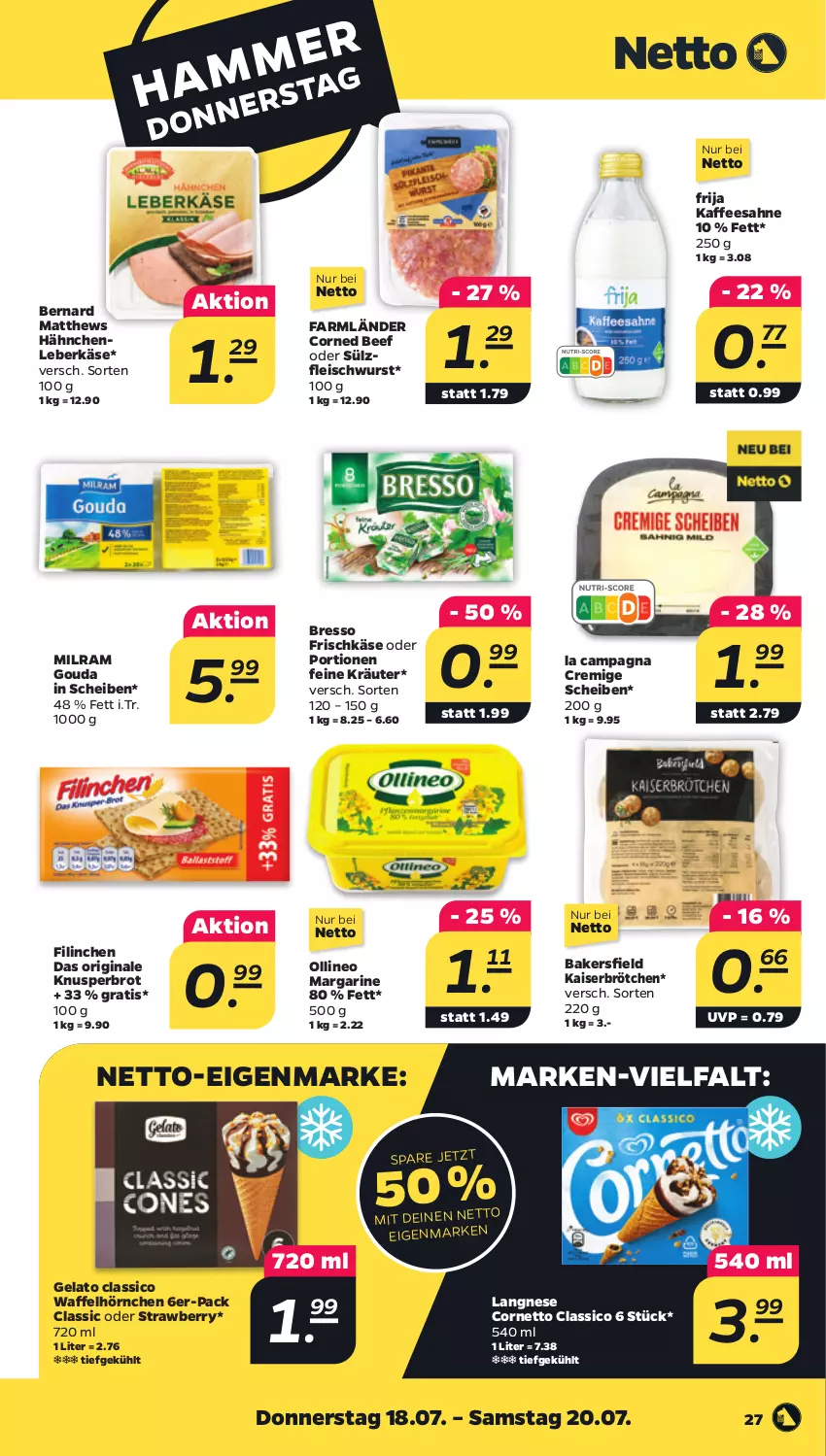 Aktueller Prospekt Netto - Woche 29 - von 15.07 bis 20.07.2024 - strona 27 - produkty: beef, bresso, brot, brötchen, classico, corned beef, cornetto, eis, fleisch, fleischwurst, frischkäse, gin, gouda, hörnchen, kaffee, Kaiser, Käse, kräuter, langnese, leberkäs, leberkäse, margarine, milram, sahne, Ti, Waffelhörnchen, wurst