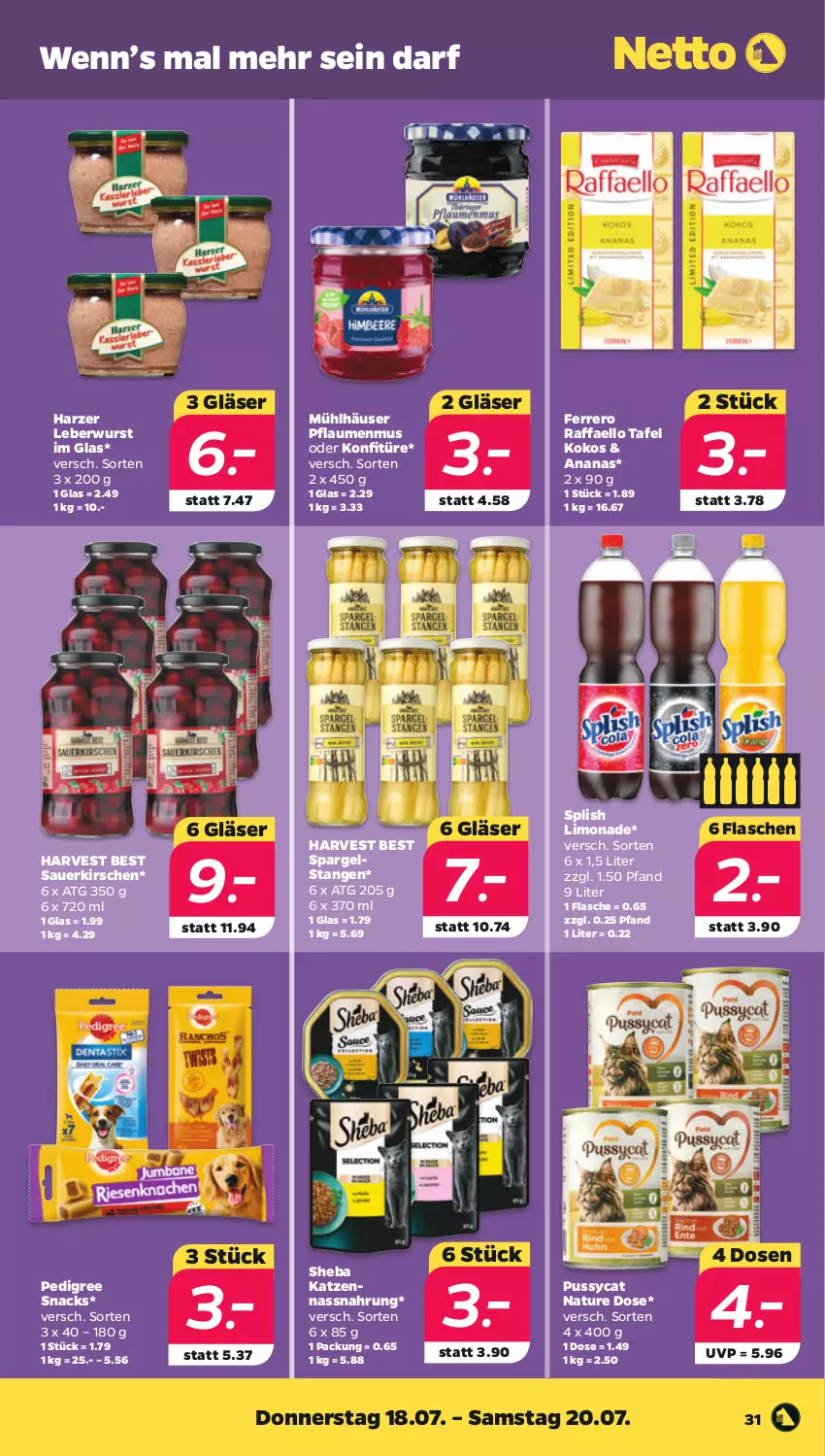 Aktueller Prospekt Netto - Woche 29 - von 15.07 bis 20.07.2024 - strona 31 - produkty: ananas, auer, ferrero, flasche, Gläser, kirsch, kirsche, kirschen, kokos, konfitüre, leberwurst, limo, limonade, mühlhäuser, Nassnahrung, natur, pedigree, pflaume, pflaumen, pflaumenmus, raffaello, sauerkirschen, sheba, snack, snacks, spargel, wurst