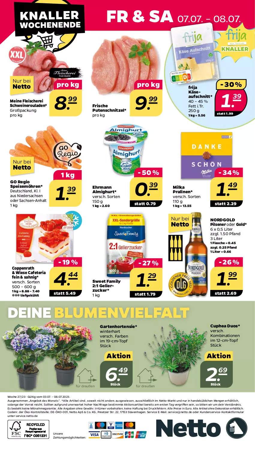 Aktueller Prospekt Netto - Woche 27 - von 03.07 bis 08.07.2023 - strona 28 - produkty: alle artikel ohne dekoration, almighur, almighurt, angebot, aufschnitt, blume, blumen, coppenrath, dekoration, ehrmann, ehrmann almighurt, eis, elle, flasche, fleisch, Fleischerei, Garten, gelierzucker, hortensie, Käse, milka, möhren, nero, pils, pilsener, pralinen, pute, putenschnitzel, reis, Ria, rouladen, sac, Schere, schnitzel, schwein, schweine, Schweineroulade, speisemöhren, Sweet Family, Ti, topf, wein, weine, zucker