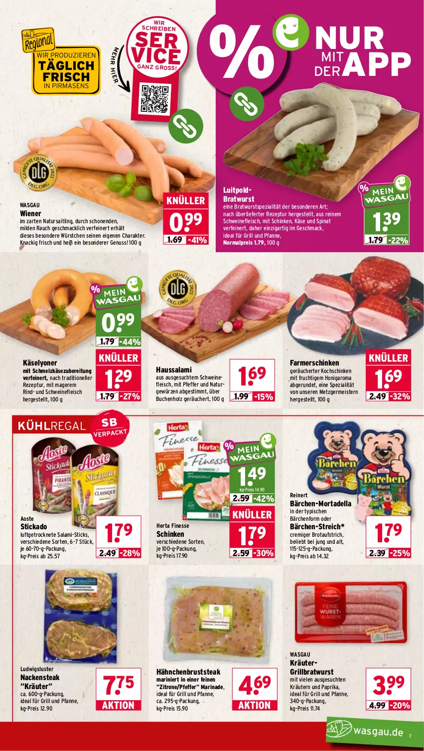 Aktueller Prospekt Wasgau - von 03.08 bis 08.08.2026 - strona 7 - produkty: aufstrich, bratwurst, brot, brotaufstrich, buch, dell, eis, elle, farmerschinken, finesse, fleisch, frucht, für grill und pfanne, Germ, gewürz, grill, grill und pfanne, grillbratwurst, hähnchenbrust, Haussalami, herta, herta finesse, Holz, honig, ideal für grill, ideal für grill und pfanne, Käse, kochschinken, kräuter, kräutern, kühlregal, Luftgetrocknete Salami, lyoner, mac, marinade, Meister, mit frucht, mortadella, Nackensteak, natur, nuss, paprika, pfanne, pfeffer, Rauch, regal, reinert, reis, rezept, rind, salami, schinken, Schmelzkäse, schmelzkäsezubereitung, schwein, schweine, schweinefleisch, Spezi, spinat, steak, stickado, Ti, und pfanne, wein, weine, wiener, wurst, würstchen, Yo, zitrone