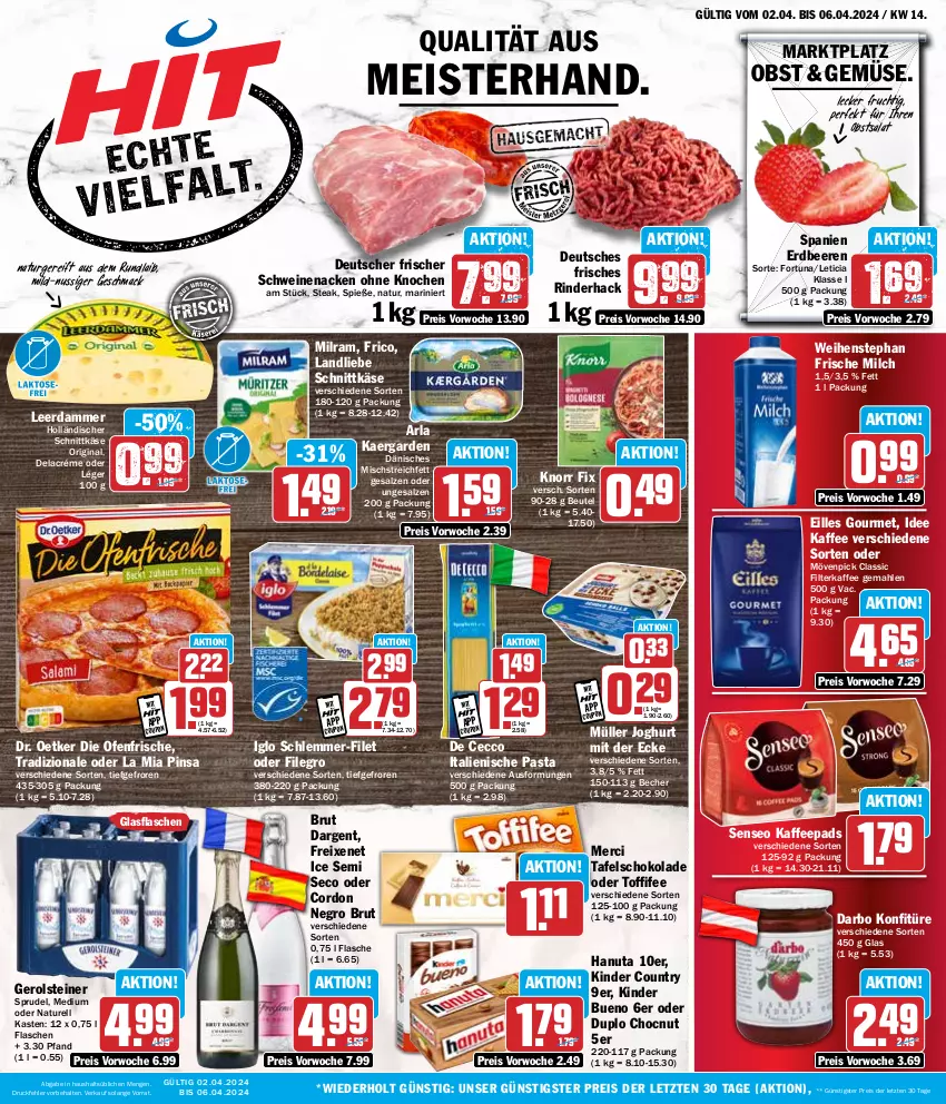 Aktueller Prospekt Hit - Wochenprospekt - von 01.04 bis 06.04.2024 - strona 1 - produkty: arla, Becher, beere, beeren, beutel, brut, brut dargent, coupon, darbo, De Cecco, die ofenfrische, Dr. Oetker, duplo, ecco, eilles gourmet, eis, erdbeere, erdbeeren, filegro, filet, filterkaffee, flasche, freixenet, frico, frische milch, frucht, gerolsteine, gerolsteiner, gin, glasflasche, hanuta, holländischer schnittkäse, iglo, italienische pasta, joghur, joghurt, joghurt mit der ecke, kaffee, kaffeepads, Käse, Kinder, kinder bueno, kinder country, knorr, knorr fix, konfitüre, landliebe, leerdammer, mac, Meister, merci, milch, milram, mövenpick, Müller, natur, nuss, obst, Ofen, pasta, reis, rel, rind, rinder, salat, salz, schlemmer-filet, schnittkäse, schoko, schokolade, schwein, schweine, schweinenacken, senseo, Sprudel, steak, steiner, tafelschokolade, Ti, toffifee, tradizionale, weihenstephan, wein, weine, ZTE