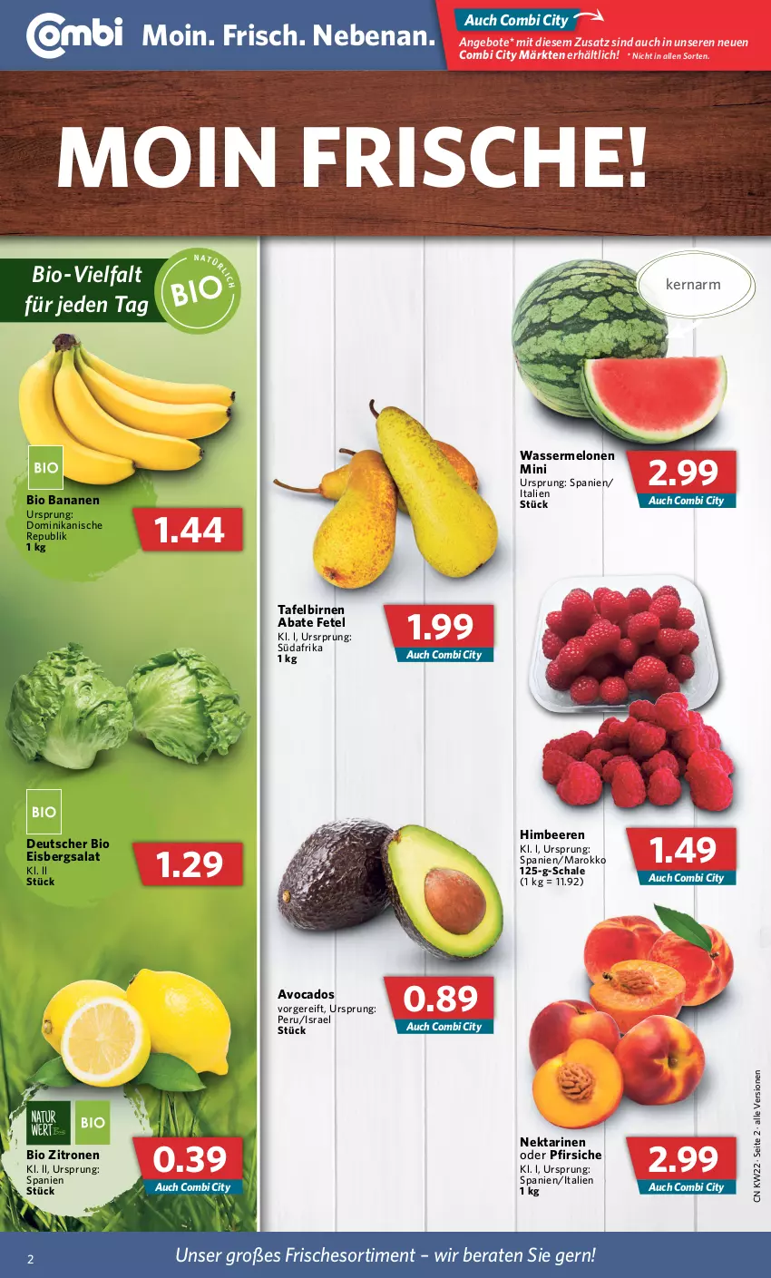 Aktueller Prospekt Combi - Prospekte - von 30.05 bis 04.06.2022 - strona 2 - produkty: angebot, angebote, avocado, avocados, banane, bananen, beere, beeren, bio, Birnen, eis, eisbergsalat, himbeer, himbeere, himbeeren, melone, melonen, Nektar, nektarinen, nektarinen oder, oder pfirsiche, pfirsich, pfirsiche, salat, Schal, Schale, tafelbirnen, Ti, wasser, wassermelone, wassermelonen, zitrone, zitronen