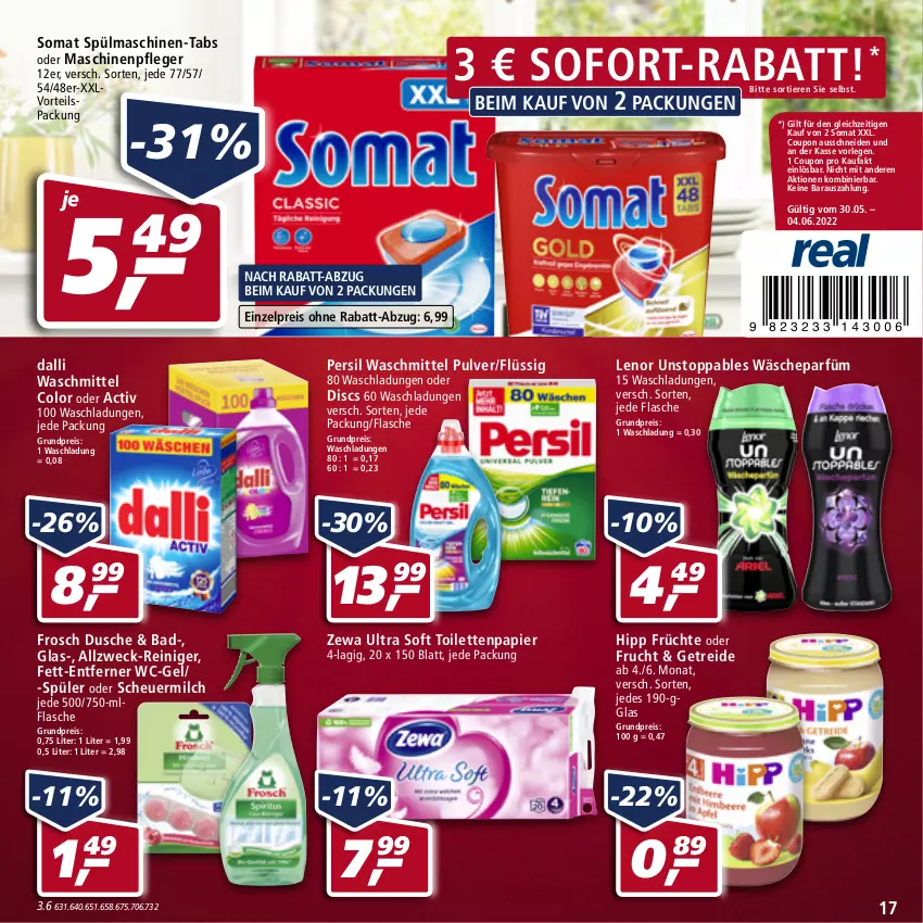 Aktueller Prospekt Real - von 30.05 bis 04.06.2022 - strona 17 - produkty: Bad, coupon, dalli, dusche, eis, flasche, Frosch, frucht, früchte, Heu, hipp, lenor, Maschinenpfleger, milch, papier, persil, persil waschmittel, reiniger, reis, scheuermilch, sofort-rabatt, somat, spülmaschinen, Ti, Tiere, toilettenpapier, wäscheparfüm, waschmittel, wc-gel, weck, zewa