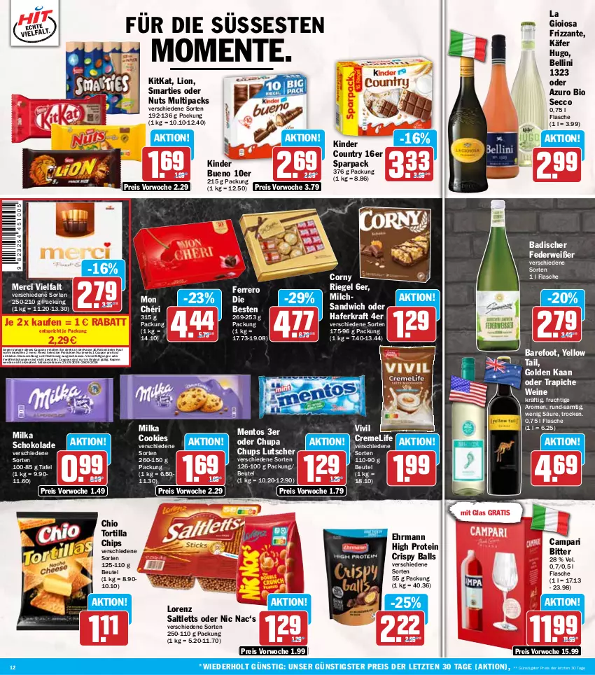 Aktueller Prospekt Hit - Wochenprospekt - von 23.09 bis 28.09.2024 - strona 12 - produkty: Bad, ball, beutel, bio, campari, chips, chupa, chupa chups, cookie, cookies, corny, coupon, coupons, creme, ecco, ehrmann, eis, ente, erde, ferrero, flasche, frizzante, frucht, gin, hafer, hugo, käfer, Kinder, kinder bueno, kinder country, kitkat, kraft, La Gioiosa, lion, lorenz, Lutscher, mentos, merci, milch, milka, milka schokolade, Mon Chéri, reis, riegel, rwe, saltletts, sandwich, schoko, schokolade, smarties, Ti, tortilla, Tortilla Chips, wein, weine, yellow tail, ZTE