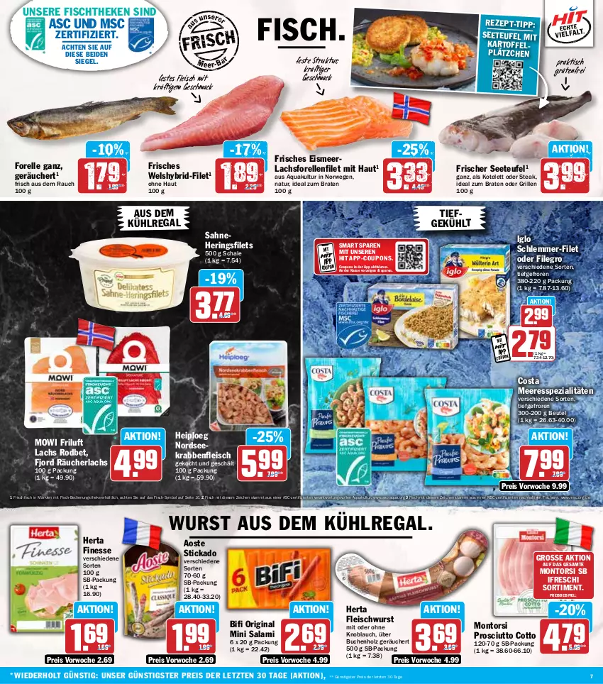 Aktueller Prospekt Hit - Wochenprospekt - von 23.09 bis 28.09.2024 - strona 7 - produkty: aoste stickado, aqua, aus dem kühlregal, beutel, bifi, braten, buch, coupon, coupons, eis, elle, filegro, filet, filets, finesse, fisch, fische, Fischer, fischtheke, fleisch, fleischwurst, forelle, frischfisch, gin, grill, hering, Herings, heringsfilets, herta, herta finesse, Holz, ideal zum braten, iglo, kartoffel, knoblauch, kotelett, kühlregal, lachs, Lätzche, mac, mit oder ohne knoblauch, montorsi, natur, Nordsee, prosciutto, prosciutto cotto, Rauch, Räucherlachs, regal, reis, rel, ring, rwe, sahne, salami, Schal, Schale, Schere, schlemmer-filet, Spezi, steak, stickado, Ti, tisch, Wels, wurst, ZTE