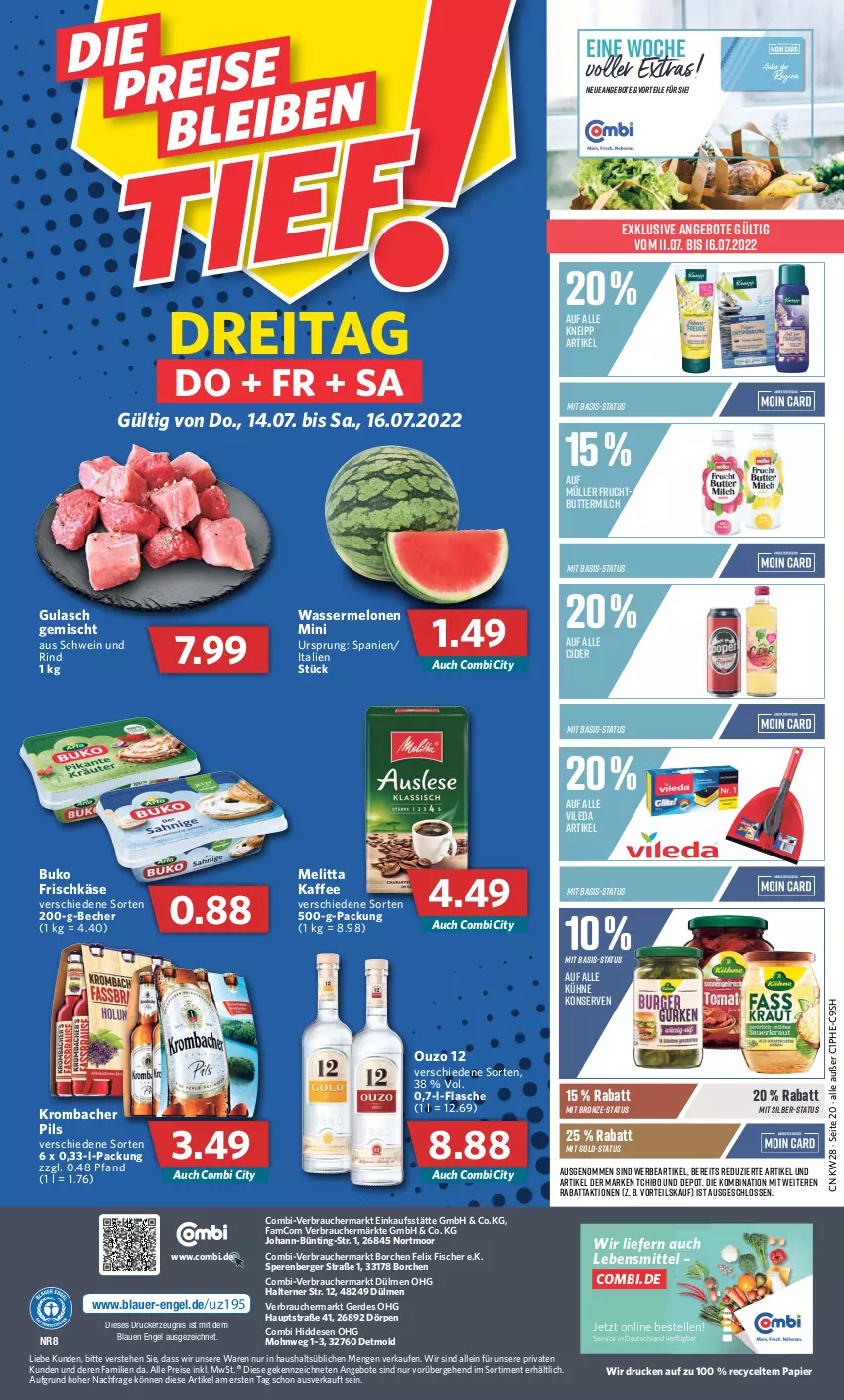 Aktueller Prospekt Combi - Prospekte - von 11.07 bis 16.07.2022 - strona 20 - produkty: angebot, angebote, auer, Becher, Berger, Buko, butter, buttermilch, cider, drucker, eis, elle, Engel, erde, felix, fisch, fische, Fischer, flasche, frischkäse, frucht, gulasch, kaffee, Käse, kerze, kneipp, Konserven, krombache, krombacher, krombacher pils, Kühne, lebensmittel, melitta, melone, melonen, milch, Müller, ouzo, ouzo 12, papier, pils, Rauch, reis, rind, schwein, schwein und rind, Tchibo, Ti, vileda, wasser, wassermelone, wassermelonen, wein