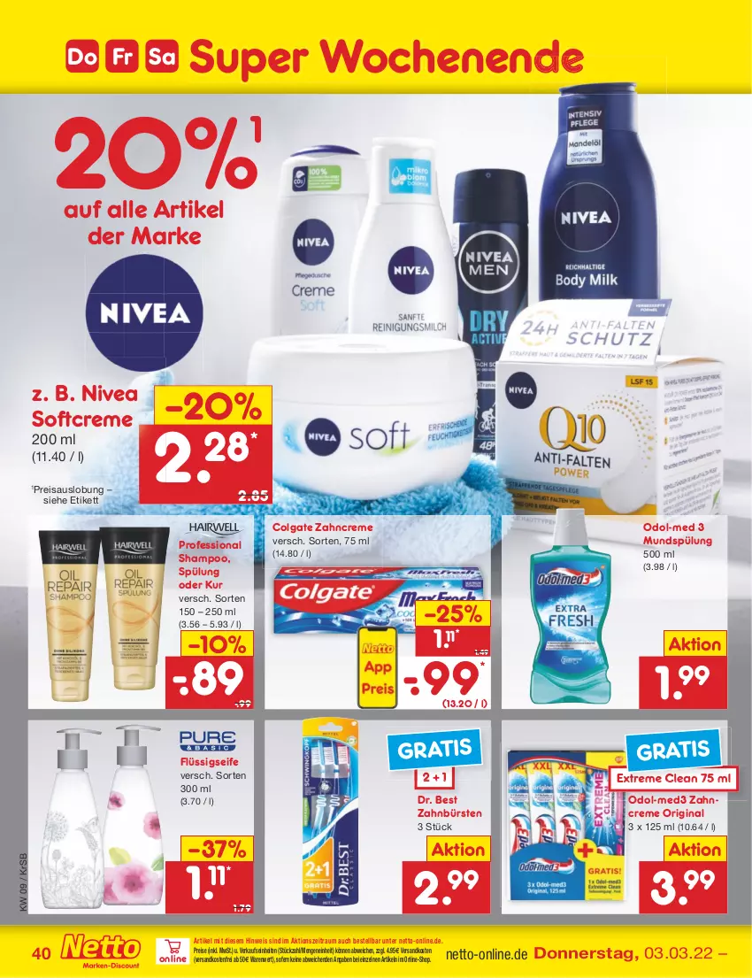 Aktueller Prospekt Netto Marken-Discount - Filial-Angebote - von 28.02 bis 05.03.2022 - strona 40 - produkty: bürste, bürsten, colgate, creme, Dr. Best, eis, flüssigseife, gin, LG, mundspülung, ndk, nivea, Odol, Odol-med 3, reis, Seife, shampoo, Softcreme, spülung, Ti, versandkostenfrei, zahnbürste, zahnbürsten, zahncreme