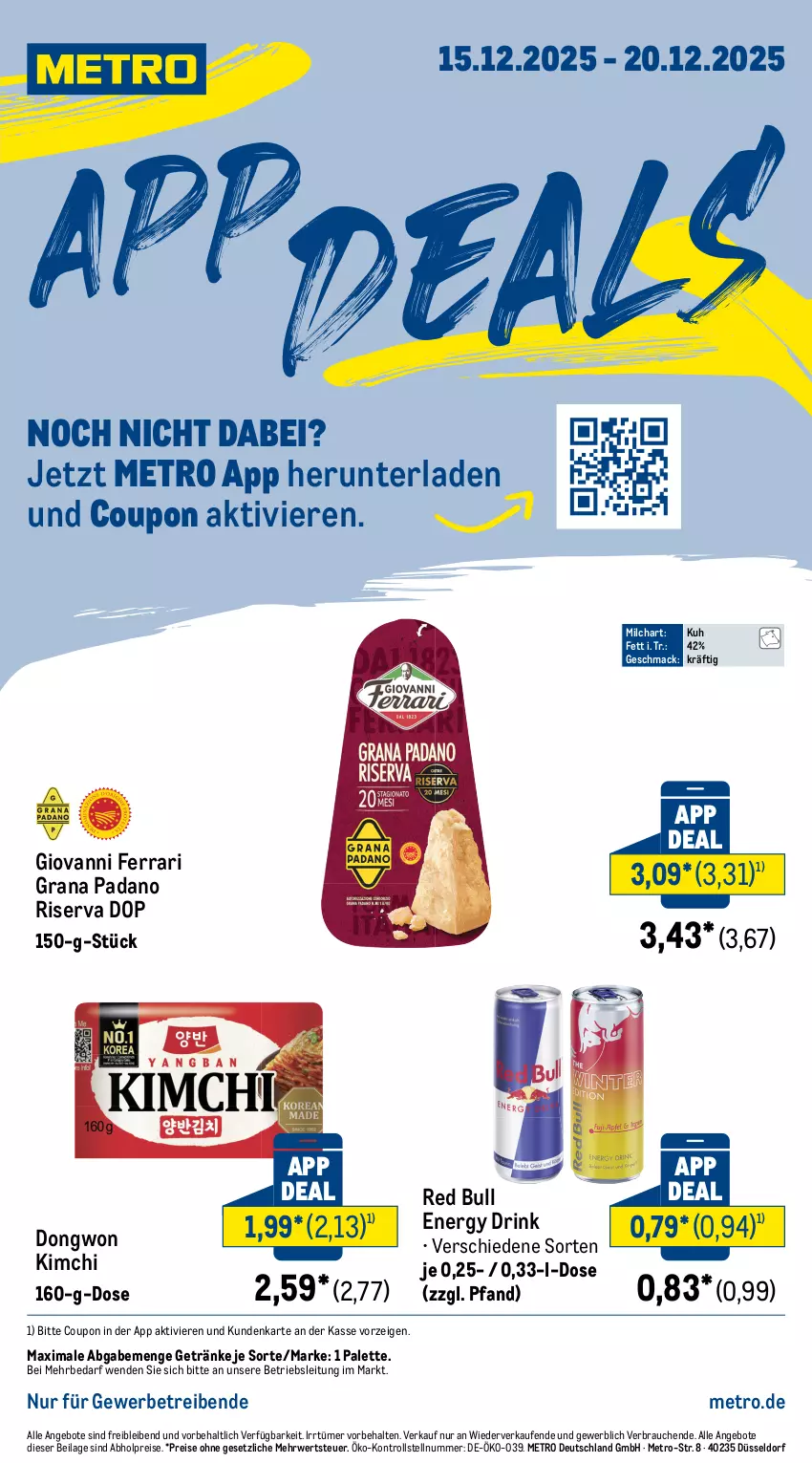 Aktueller Prospekt Metro - App-Deals - von 15.12 bis 20.12.2025 - strona 1 - produkty: abholpreise, angebot, angebote, coupon, drink, eis, energy drink, getränk, getränke, grana, grana padano, ilag, mac, Metro, milch, padano, Palette, Rana, Rauch, red bull, reis, riserva, rwe, Ti