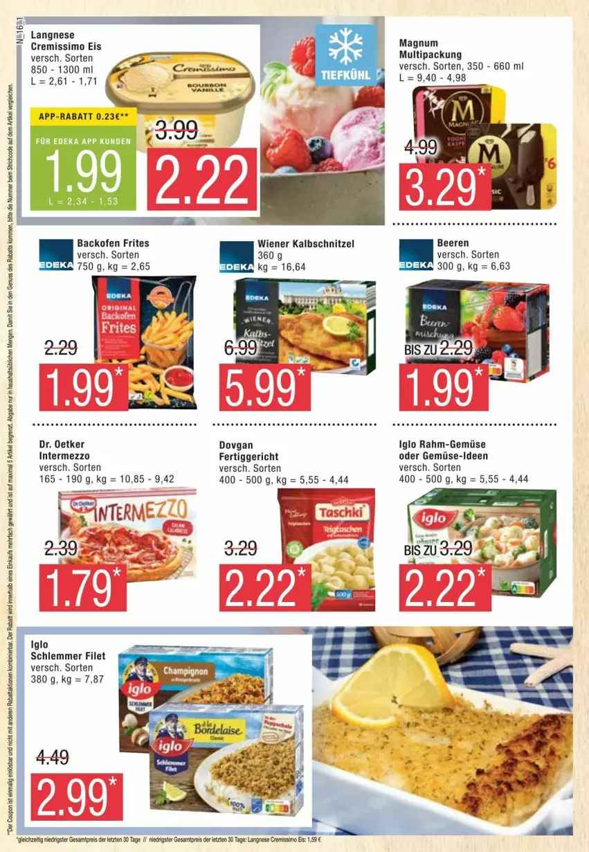 Aktueller Prospekt Edeka - Prospekte - von 13.01 bis 20.01.2024 - strona 16 - produkty: backofen, beere, beeren, cremissimo, dovgan, Dr. Oetker, eis, fertiggericht, filet, iglo, intermezzo, langnese, langnese cremissimo, magnum, Ofen, rahm-gemüse, schnitzel, sim, Ti, wiener