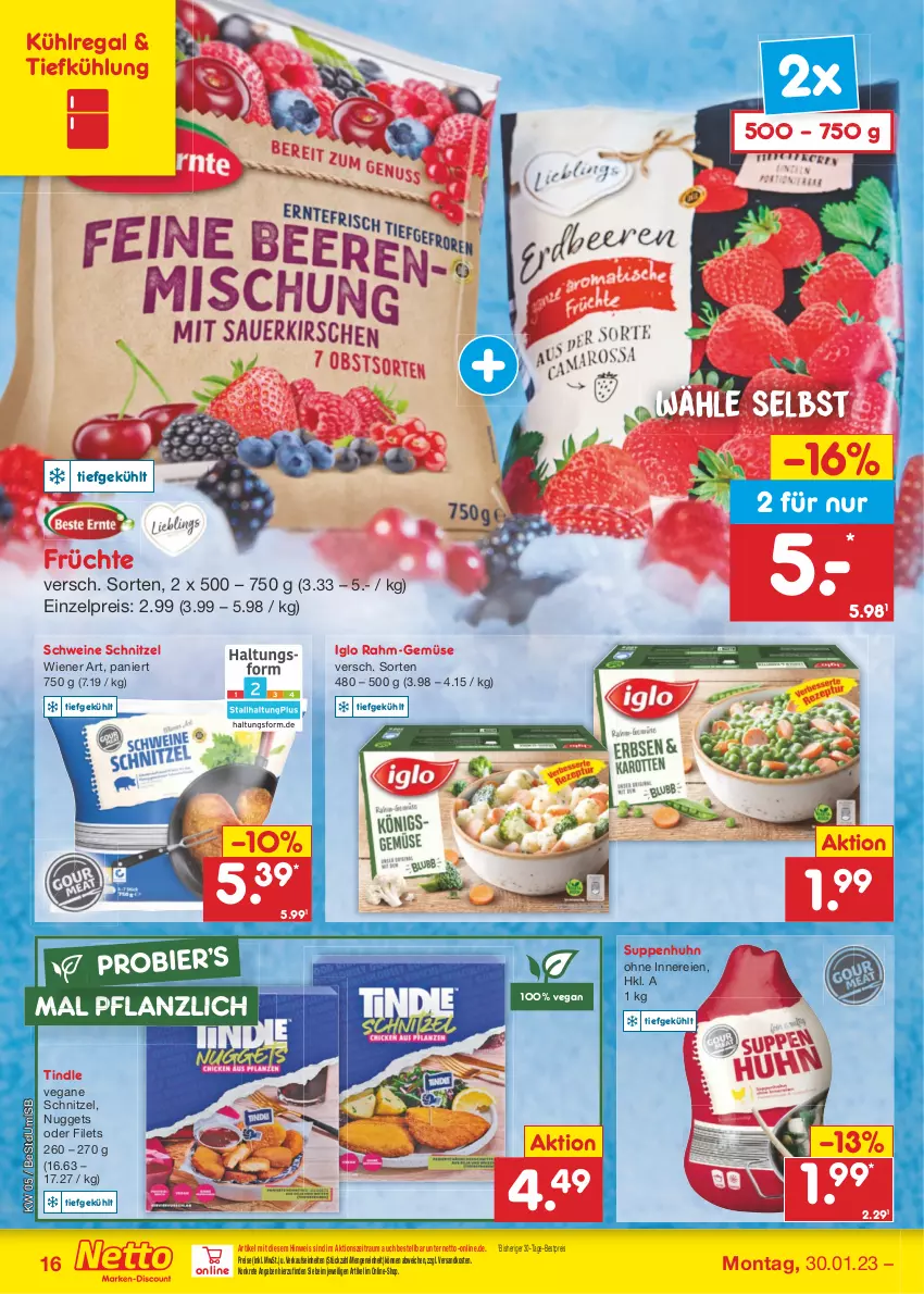 Aktueller Prospekt Netto Marken-Discount - Filial-Angebote - von 30.01 bis 04.02.2023 - strona 16 - produkty: bestpreis, bier, eis, filet, filets, früchte, iglo, kühlregal, ndk, nuggets, rahm-gemüse, regal, reis, schnitzel, schwein, schweine, suppe, suppen, Suppenhuhn, Ti, wein, weine, wiener