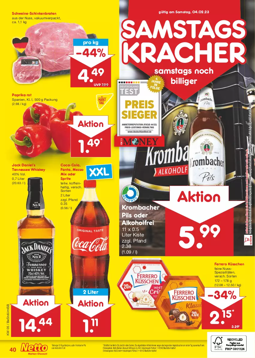 Aktueller Prospekt Netto Marken-Discount - Filial-Angebote - von 30.01 bis 04.02.2023 - strona 40 - produkty: alkohol, angebot, angebote, bestpreis, braten, coca-cola, cola, discount, eis, fanta, ferrero, Ferrero Küsschen, Holz, jack daniel, Jack Daniel’s, kracher, krombache, krombacher, krombacher pils, marken-discount, Mezzo Mix, ndk, nuss, oder sprite, paprika, paprika rot, pils, reis, schinken, schinkenbraten, schwein, schweine, Spezi, sprite, tennessee whiskey, Ti, wein, weine, whiskey, ZTE