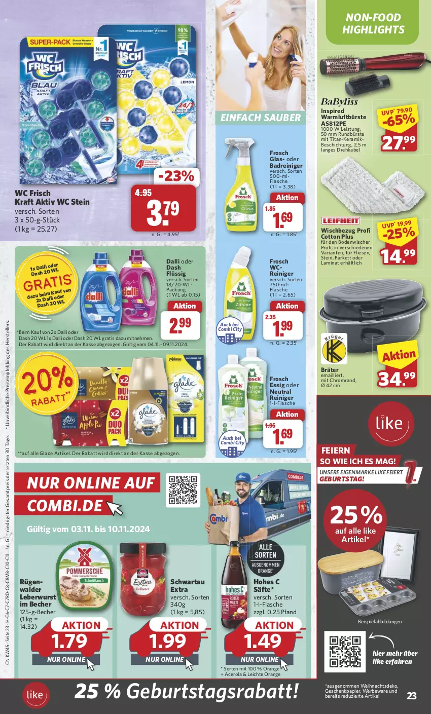 Aktueller Prospekt Combi - Prospekte - von 04.11 bis 09.11.2024 - strona 23 - produkty: acer, Bad, Becher, beispielabbildung, bodenwischer, bürste, dalli, eier, eis, elle, essig, flasche, Frosch, Geschenkpapier, Glade, Hohes C, kraft, laminat, leberwurst, orange, papier, reiniger, reis, Ria, rügenwalder, Rundbürste, säfte, Schwartau, teller, Ti, Warmluftbürste, wc frisch, WC Frisch Kraft Aktiv, wurst, ZTE