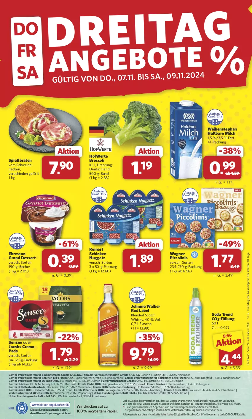 Aktueller Prospekt Combi - Prospekte - von 04.11 bis 09.11.2024 - strona 24 - produkty: aeg, angebot, angebote, auer, Bad, Becher, Berger, blended scotch, blended scotch whisky, braten, broccoli, crema pads, dessert, drucker, ehrmann, Ehrmann Grand Dessert, eier, eis, Engel, erde, felix, fisch, fische, Fischer, flasche, haltbare milch, jacobs, Jacobs Crema, johnnie walker, kerze, milch, oder jacobs, papier, piccolinis, Rauch, reinert, reis, salz, schinken, schwein, schweine, schweinenacken, scotch, scotch whisky, senseo, Soda, Ti, vom schweinenacken, wagner, weihenstephan, wein, weine, whisky, ZTE