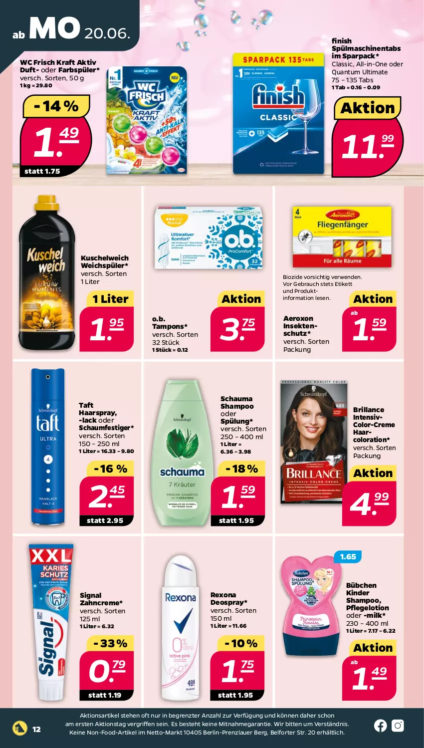 Aktueller Prospekt Netto - Angebote ab Montag - von 20.06 bis 25.06.2022 - strona 12 - produkty: aeroxon, auer, bio, brillance, bübchen, creme, deo, deospray, Finish, haarspray, insektenschutz, Kinder, kraft, Kuschelweich, lack, Lotion, O.b., oder schaumfestiger, oxo, Rauch, rexona, rwe, schauma, schauma shampoo, schaumfestiger, sekt, shampoo, shampoo oder spülung, Signal, spülmaschinen, spülmaschinentabs, spülung, Taft, Tampon, tampons, Ti, wc frisch, WC Frisch Kraft Aktiv, weichspüler, zahncreme, ZTE