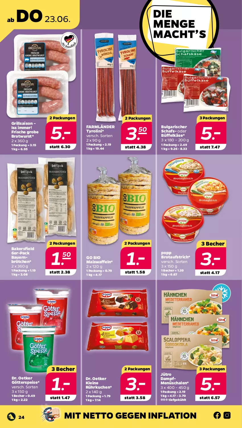 Aktueller Prospekt Netto - Angebote ab Montag - von 20.06 bis 25.06.2022 - strona 24 - produkty: auer, aufstrich, Bau, Bauer, Becher, bio, bratwurst, brot, brotaufstrich, brötchen, Dr. Oetker, eis, götterspeise, grill, grobe bratwurst, Käse, kuchen, leine, LG, mais, Maiswaffeln, Popp, Schal, Schale, Ti, waffeln, wurst