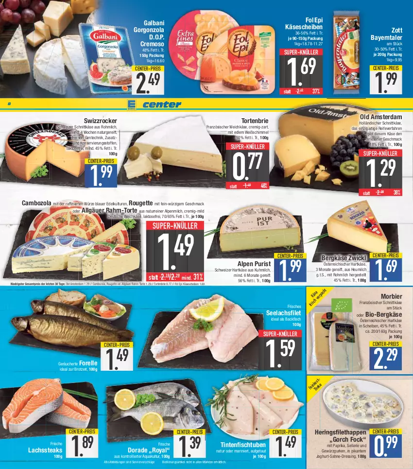 Aktueller Prospekt E Center - Angebote der Woche - von 10.04 bis 15.04.2023 - strona 8 - produkty: alpenmilch, aqua, auer, backfisch, Bergkäse, bier, bio, brie, brot, cambozola, Dorade, dressing, eis, elle, ente, filet, fisch, fol epi, forelle, französischer weichkäse, galbani, gewürz, Gewürzgurke, gewürzgurken, gorgonzola, gurke, gurken, hartkäse, hering, Herings, Heu, heumilch, holländischer schnittkäse, joghur, joghurt, Käse, käsescheiben, lachs, lachsfilet, LG, mac, milch, mit paprika, Morbier, natur, Old Amsterdam, paprika, reis, rel, ring, rouge, rougette, sahne, schnittkäse, schweizer hartkäse, schweizer schnittkäse, seelachsfilet, steak, steaks, super-knüller, Swizzrocker, Ti, torte, trolli, weichkäse, WICK, zott, ZTE