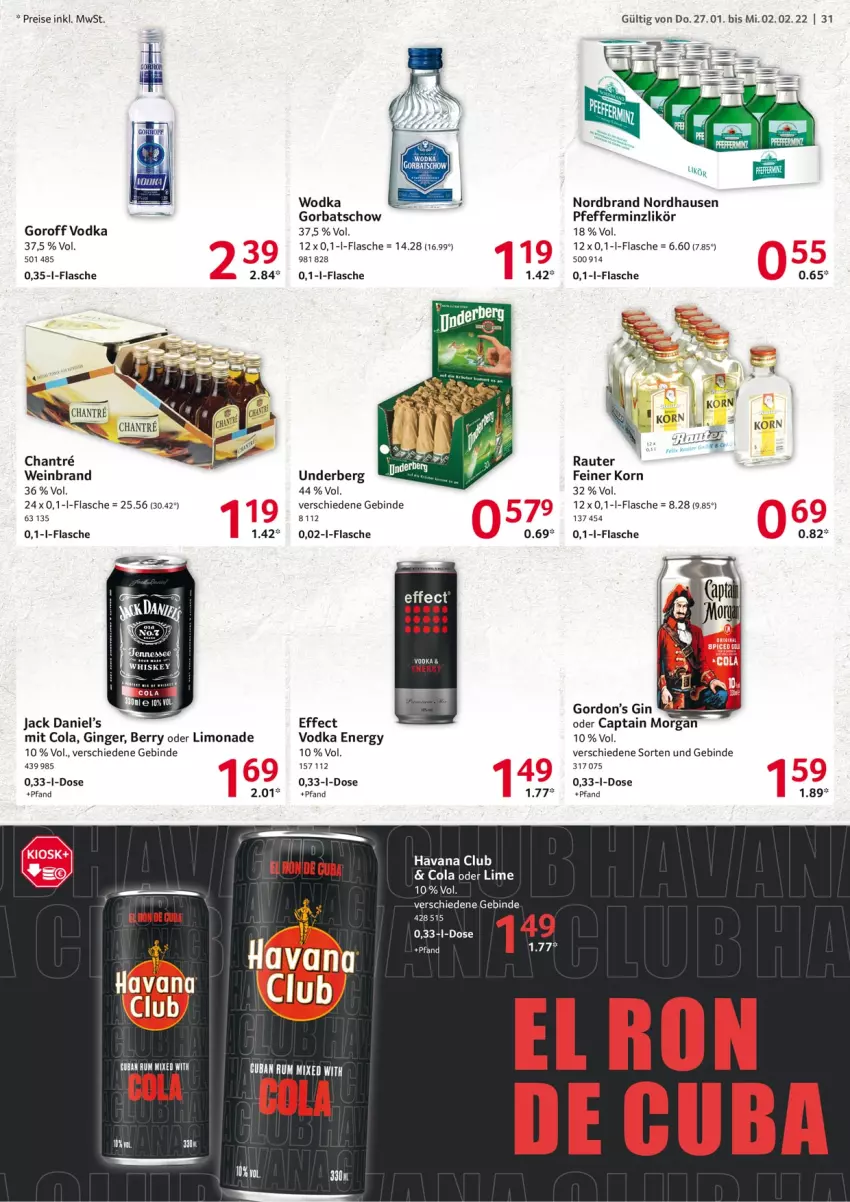 Aktueller Prospekt Selgros - Vorschau:
            Food - von 27.01 bis 02.02.2022 - strona 31 - produkty: Cap, captain morgan, cola, Effect, eis, flasche, gin, ginger, Gorbatschow, gordon, Gordon’s, Havana Club, jack daniel, Jack Daniel’s, korn, likör, limo, limonade, nordbrand, pfeffer, pfefferminzlikör, reis, rel, Ti, underberg, vodka, wein, weinbrand, wodka