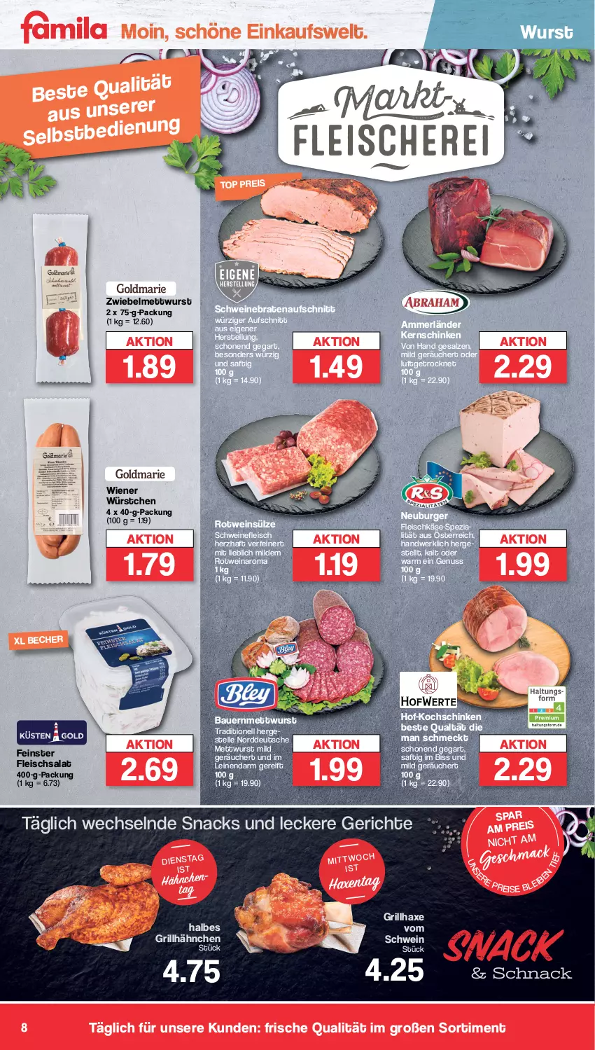 Aktueller Prospekt Famila - Prospekte - von 02.04 bis 06.04.2024 - strona 8 - produkty: ammerländer, auer, aufschnitt, axe, Bau, Bauer, Becher, braten, bratenaufschnitt, burger, eis, elle, fleisch, fleischkäse, fleischsalat, grill, grillhähnchen, grillhaxe, Haxe, Käse, kernschinken, kochschinken, leine, mac, merl, Mett, mettwurst, Neuburger, nuss, reis, rotwein, saft, salat, salz, schinken, schwein, schweine, schweinebraten, schweinefleisch, snack, snacks, Spezi, Ti, wein, weine, wiener, wiener würstchen, wurst, würstchen, zwiebel, zwiebelmettwurst