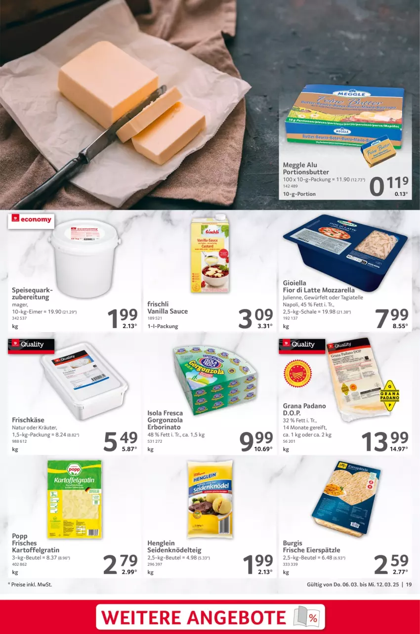 Aktueller Prospekt Selgros - Food - von 06.03 bis 12.03.2025 - strona 19 - produkty: Bau, beutel, butter, eier, eierspätzle, eimer, eis, elle, frischkäse, frischli, gorgonzola, grana, grana padano, henglein, kartoffel, Käse, Knödel, Knödelteig, kräuter, latte, LG, meggle, mozzarella, natur, oder kräuter, padano, Popp, quark, Rana, reis, rel, sauce, Schal, Schale, speisequark, Ti, würfel