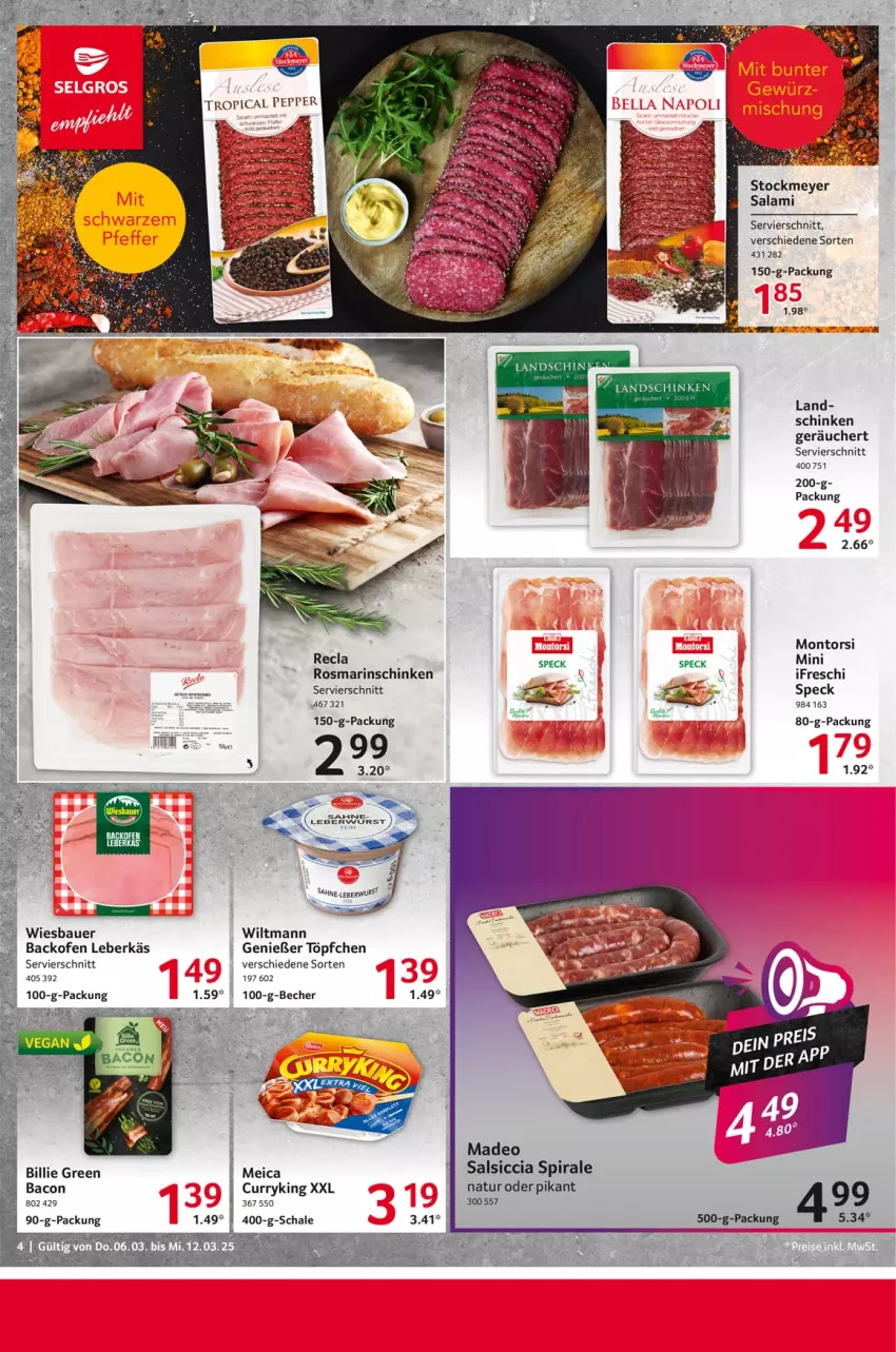 Aktueller Prospekt Selgros - Food - von 06.03 bis 12.03.2025 - strona 4 - produkty: auer, backofen, bacon, Bau, Bauer, Becher, curry, deo, leberkäs, meica, montorsi, natur, Ofen, rosmarin, salami, salsiccia, Schal, Schale, schinken, Speck, stockmeyer, Ti, Töpfchen, wiesbauer, wiltmann