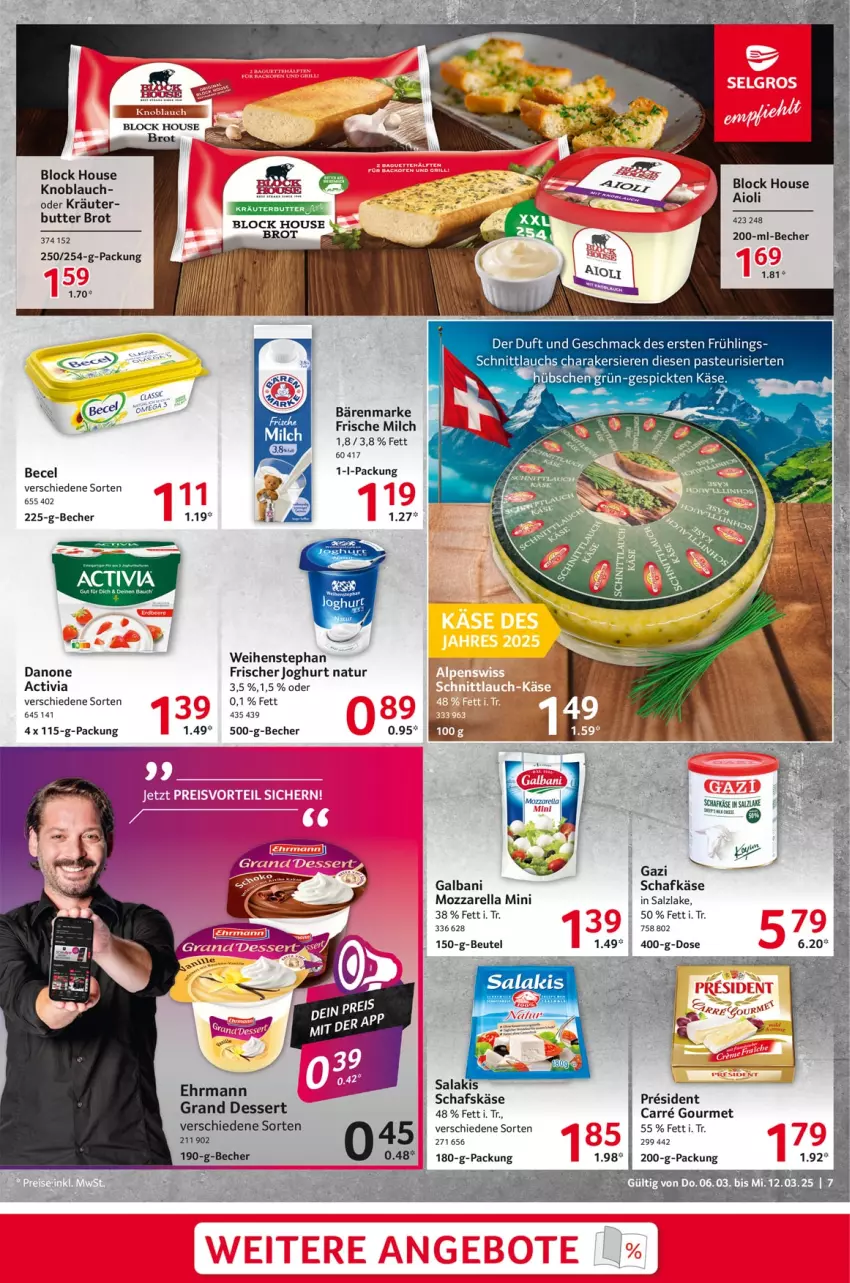 Aktueller Prospekt Selgros - Food - von 06.03 bis 12.03.2025 - strona 7 - produkty: activia, aioli, bärenmarke, becel, Becher, beutel, brot, butter, danone, ehrmann, eis, frische milch, galbani, joghur, joghurt, Käse, knoblauch, kräuter, mac, milch, mozzarella, natur, oder kräuter, rel, salz, schafkäse, schafskäse, Ti, weihenstephan