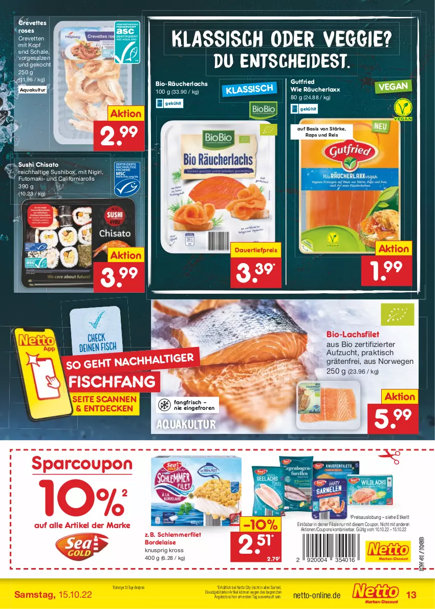 Aktueller Prospekt Netto Marken-Discount - Filial-Angebote - von 10.10 bis 15.10.2022 - strona 13 - produkty: angebot, aqua, auer, bestpreis, bio, bordelaise, coupon, coupons, dauertiefpreis, decke, eis, filet, fisch, gutfried, lachs, lachsfilet, Räucherlachs, reis, rwe, salz, Schal, Schale, schlemmerfilet, Sushi, Ti, tiefpreis, tisch, veggie, ZTE