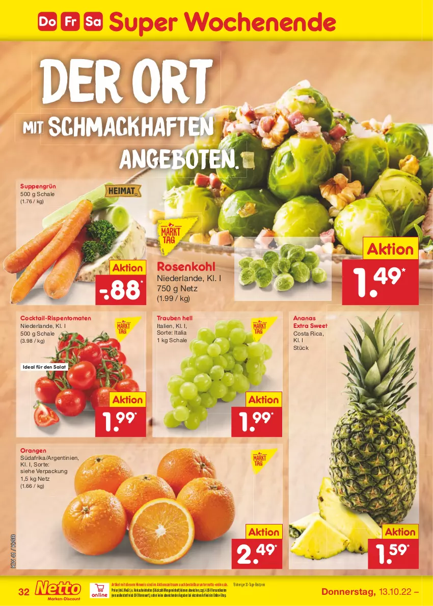 Aktueller Prospekt Netto Marken-Discount - Filial-Angebote - von 10.10 bis 15.10.2022 - strona 32 - produkty: ananas, angebot, angebote, bestpreis, cocktail, eis, mac, ndk, orange, orangen, reis, rispentomaten, rosen, Rosenkohl, salat, Schal, Schale, suppe, suppen, Ti, tomate, tomaten, trauben, versandkostenfrei