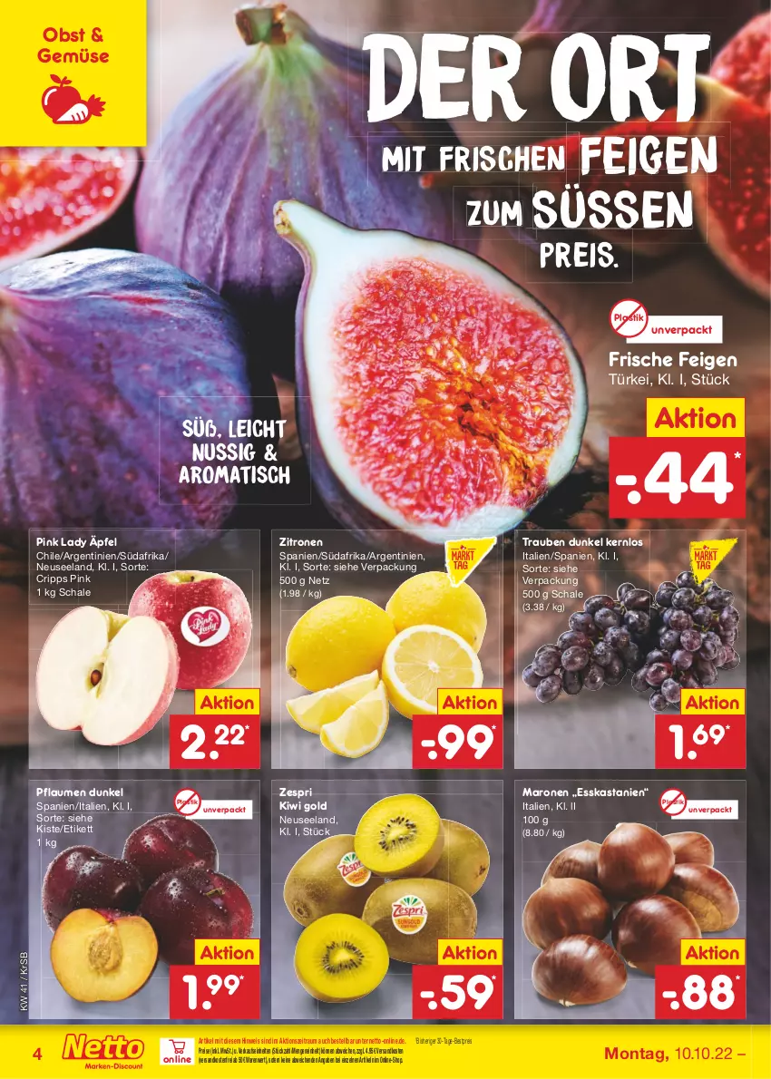 Aktueller Prospekt Netto Marken-Discount - Filial-Angebote - von 10.10 bis 15.10.2022 - strona 4 - produkty: asti, bestpreis, eis, Elan, Esskastanien, Feigen, kiwi, Kiwi Gold, ndk, nuss, obst, pflaume, pflaumen, Pink Lady, reis, Schal, Schale, Ti, tisch, trauben, versandkostenfrei, zespri, zitrone, zitronen