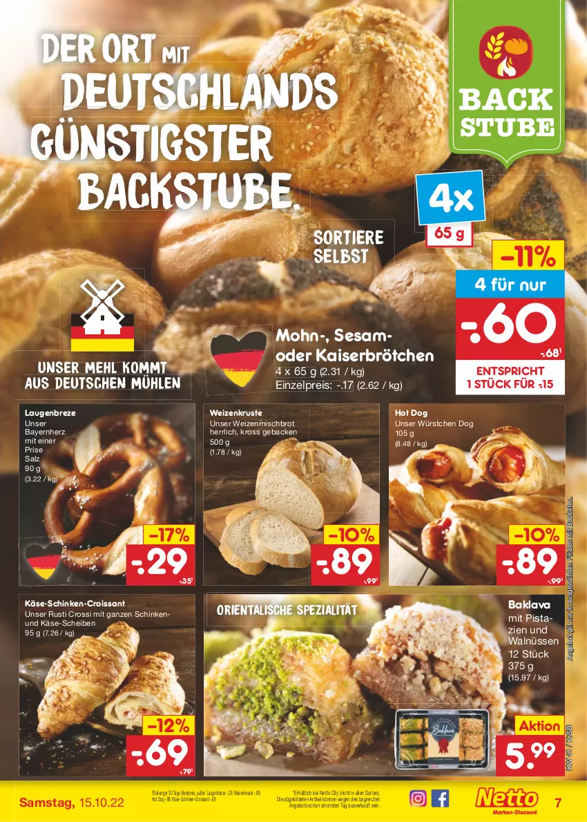 Aktueller Prospekt Netto Marken-Discount - Filial-Angebote - von 10.10 bis 15.10.2022 - strona 7 - produkty: angebot, backofen, Baklava, bestpreis, brot, brötchen, Croissant, eis, geback, hot dog, Kaiser, Käse, mehl, mit pistazien, Mode, Ofen, pistazien, reis, salz, schinken, sesam, Spezi, stube, Ti, Tiere, weizenmischbrot, würstchen, ZTE