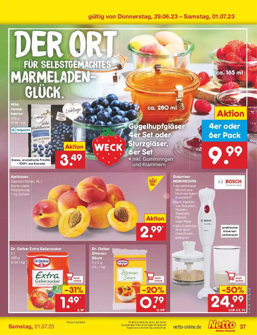 Aktueller Prospekt Netto Marken-Discount - Filial-Angebote - von 26.06 bis 01.07.2023 - strona 37 - produkty: angebot, aprikose, aprikosen, beere, beeren, bestpreis, Dr. Oetker, eis, fleisch, früchte, gelierzucker, Gläser, heidelbeere, heidelbeeren, Käse, Klammern, kräuter, kräutern, lamm, leine, mac, marmelade, Mixer, reis, ring, salz, Schal, Schale, spülmaschinen, stabmixer, Ti, tisch, Wild, Zerkleinerer, zitrone, zitronen, ZTE, zucker, zwiebel, zwiebeln