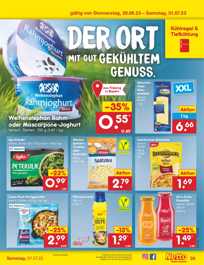 Aktueller Prospekt Netto Marken-Discount - Filial-Angebote - von 26.06 bis 01.07.2023 - strona 39 - produkty: angebot, bestpreis, creme, eis, fertiggericht, fertiggerichte, fisch, gnocchi, heinrichsthaler, hilcona, iglo, joghur, joghurt, Käse, käsescheiben, kräuter, kühlregal, leerdammer, mascarpone, Mode, nuss, pflanze, pflanzen, pflanzencreme, regal, Reibekäse, reis, smoothie, Ti, torte, tortellini, weihenstephan, ZTE