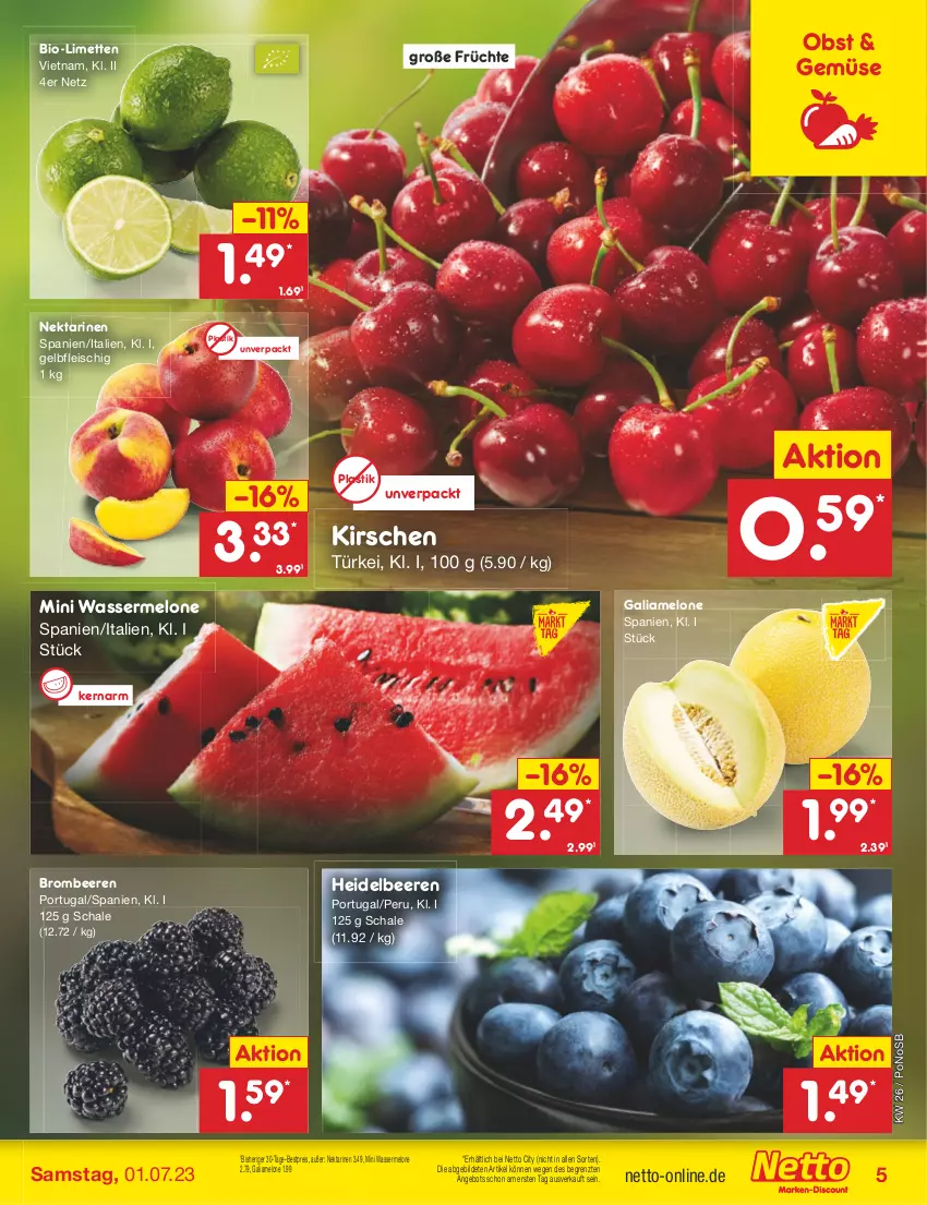 Aktueller Prospekt Netto Marken-Discount - Filial-Angebote - von 26.06 bis 01.07.2023 - strona 5 - produkty: angebot, asti, beere, beeren, bestpreis, bio, brombeere, brombeeren, eis, fleisch, früchte, galiamelone, heidelbeere, heidelbeeren, kirsch, kirsche, kirschen, limette, limetten, melone, Mett, metten, Nektar, nektarinen, obst, reis, Schal, Schale, Ti, wasser, wassermelone, ZTE