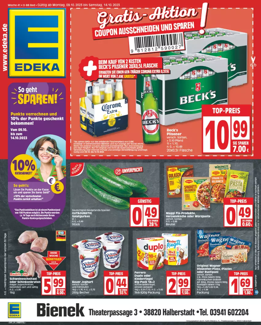 Aktueller Prospekt Edeka - Angebote der Woche - von 09.10 bis 14.10.2023 - strona 1 - produkty: angebot, auer, Bau, Bauer, Becher, beck's, beko, bolognese, braten, corona, corona extra, coupon, deka, duplo, eis, ente, flammkuchen, flasche, gin, gurke, gurken, joghur, joghurt, Kinder, küche, kuchen, lamm, maggi, maggi fix, Ofen, original wagner, pils, pilsener, pizza, reis, rel, riegel, rustipani, sac, saft, salami, salat, Salatgurke, salatgurken, schinken, schinkenbraten, schnitten, schnitzel, schoko, schokolade, schokoladen, schwein, schweine, schweineschnitzel, steinofen, tee, Ti, top-preis, wagner, wein, weine, ZTE