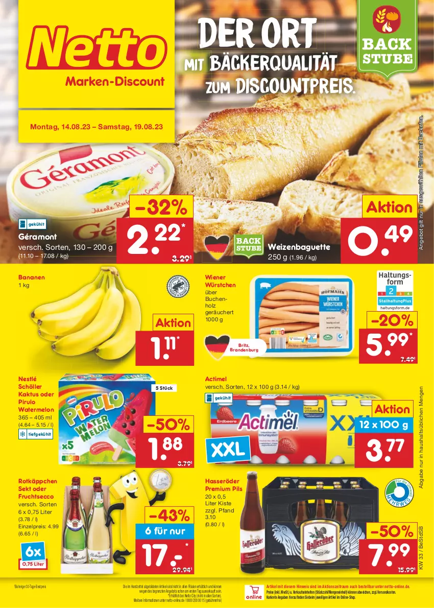 Aktueller Prospekt Netto Marken-Discount - Filial-Angebote - von 14.08 bis 19.08.2023 - strona 1 - produkty: actimel, angebot, backofen, baguette, banane, bananen, bestpreis, buch, discount, ecco, eis, frucht, fruchtsecco, géramont, hasseröder, Holz, ndk, nestlé, nestlé schöller, Ofen, pils, premium pils, reis, rotkäppchen, Schöller, sekt, stube, Ti, wiener, wiener würstchen, würstchen, ZTE