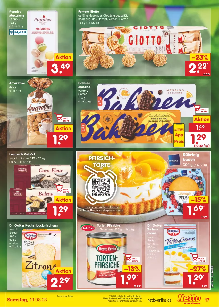 Aktueller Prospekt Netto Marken-Discount - Filial-Angebote - von 14.08 bis 19.08.2023 - strona 19 - produkty: Amber, angebot, backmischung, bahlsen, bestpreis, creme, Dr. Oetker, eis, ferrero, giotto, haselnuss, kuchen, lambertz, mac, Macarons, nuss, pfirsich, pfirsiche, Popp, reis, rezept, rezepte, schnitten, Spezi, Ti, torte, ZTE