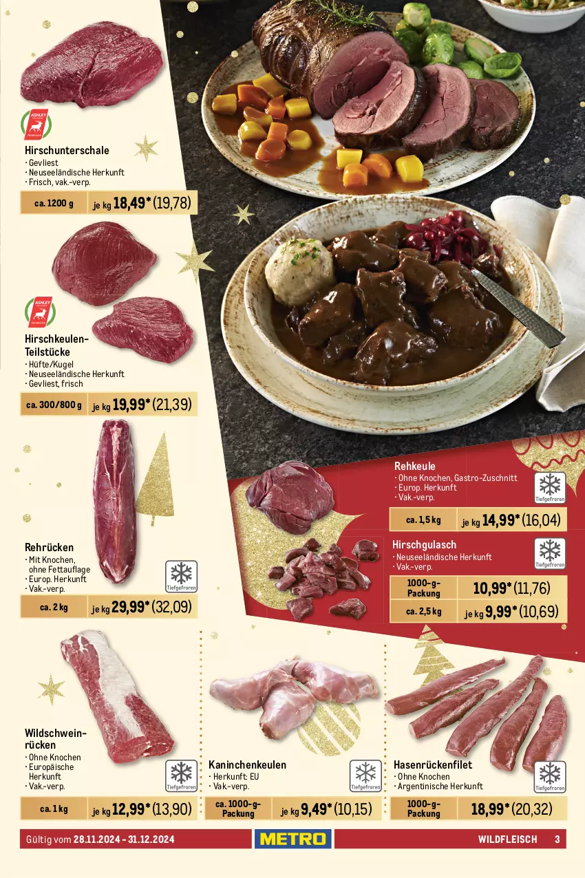 Aktueller Prospekt Metro - Feinkost Spezial - von 28.11 bis 31.12.2024 - strona 3 - produkty: ACC, beef, bsf, Carpaccio, decke, Deckel, eis, ente, filet, fleisch, gulasch, Kaninchenkeule, Kette, Kugel, lachs, lamm, lammlachse, Metro, rind, rinder, roastbeef, Schal, Schale, schwein, schweine, schweinerücken, Ti, wein, weine, Wild, Wildschwein