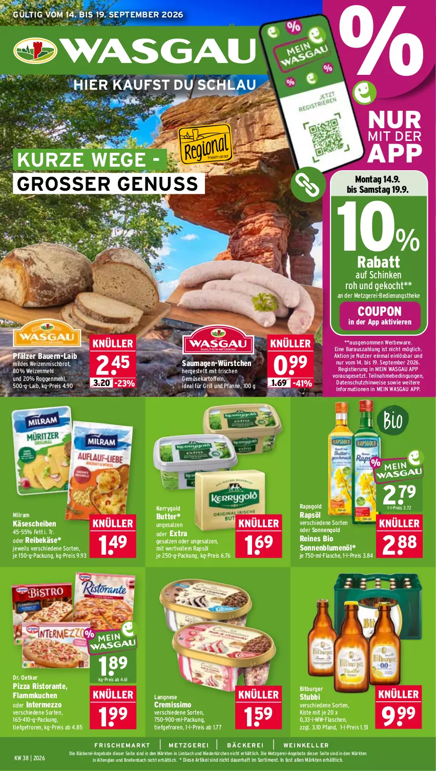 Aktueller Prospekt Wasgau - von 14.09 bis 19.09.2026 - strona 1 - produkty: angebot, angebote, auer, Bau, Bauer, bio, bitburger, blume, blumen, blumenöl, Brei, brot, burger, butter, coupon, cremissimo, Dr. Oetker, eis, elle, flammkuchen, flasche, für grill und pfanne, grill, grill und pfanne, ideal für grill, ideal für grill und pfanne, intermezzo, je 250-g-packung, kartoffel, kartoffeln, Käse, käsescheiben, kerrygold, kuchen, lamm, langnese, langnese cremissimo, mehl, milram, mw-flasche, nuss, pfanne, pizza, rapsöl, Reibekäse, reis, ristorante, salz, Saumagen, schinken, sim, sonnenblume, sonnenblumen, sonnenblumenöl, Stier, Ti, und pfanne, wein, weizenmehl, weizenmischbrot, würstchen