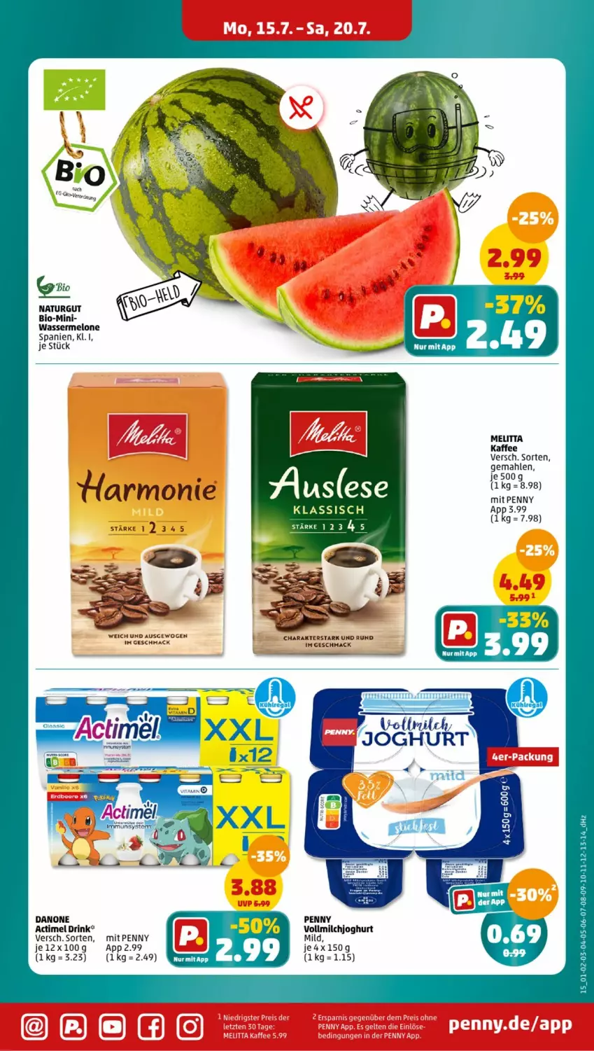 Aktueller Prospekt Penny - Prospekte - von 15.07 bis 20.07.2024 - strona 15 - produkty: actimel, actimel drink, bio, danone, danone actimel drink, drink, joghur, joghurt, kaffee, mac, melitta, melone, milch, natur, Ti, vollmilch, wasser, wassermelone