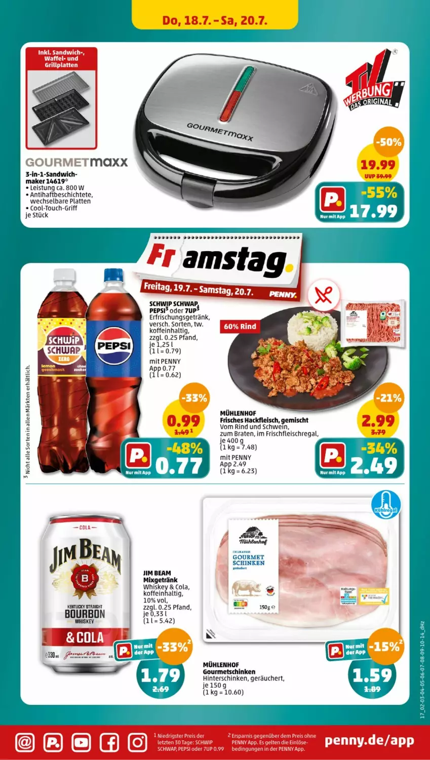 Aktueller Prospekt Penny - Prospekte - von 15.07 bis 20.07.2024 - strona 17 - produkty: 7UP, bourbon, braten, cola, eis, erfrischungsgetränk, fleisch, getränk, hackfleisch, hinterschinken, jim beam, kentucky straight, latte, Mixgetränk, pepsi, regal, rind, sandwich, schinken, schwein, Schwip Schwap, Ti, tuc, wein, whiskey