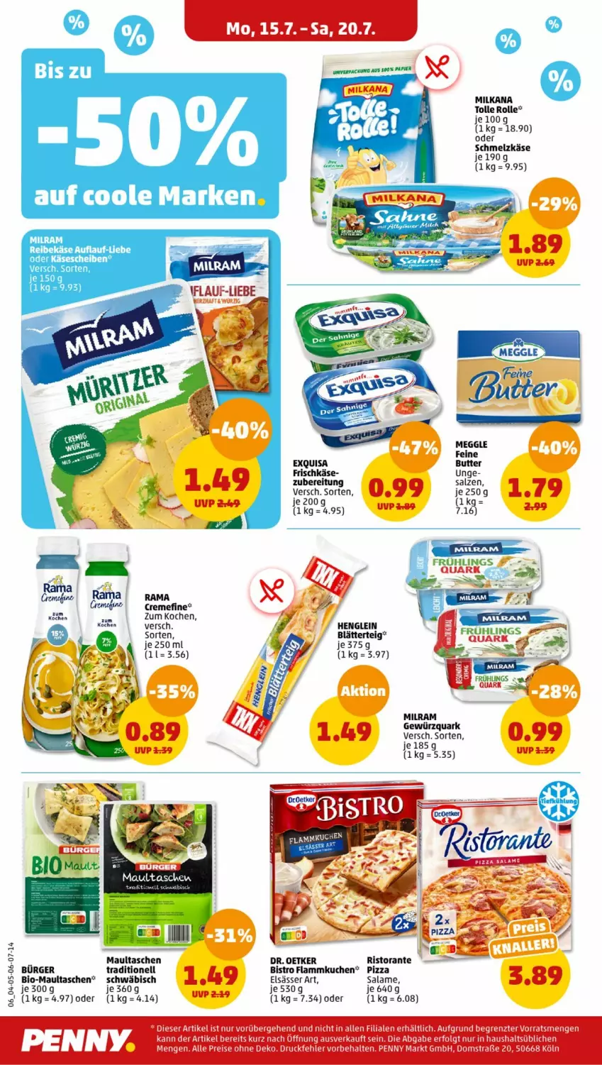 Aktueller Prospekt Penny - Prospekte - von 15.07 bis 20.07.2024 - strona 6 - produkty: bio, blätterteig, butter, creme, Dr. Oetker, elsässer art, exquisa, flammkuchen, frischkäse, gewürz, gewürzquark, henglein, Käse, käsescheiben, kuchen, lamm, maultaschen, milka, milkana, milram, pizza, quark, rama, Reibekäse, ristorante, salz, Schmelzkäse, Tasche, taschen, Ti