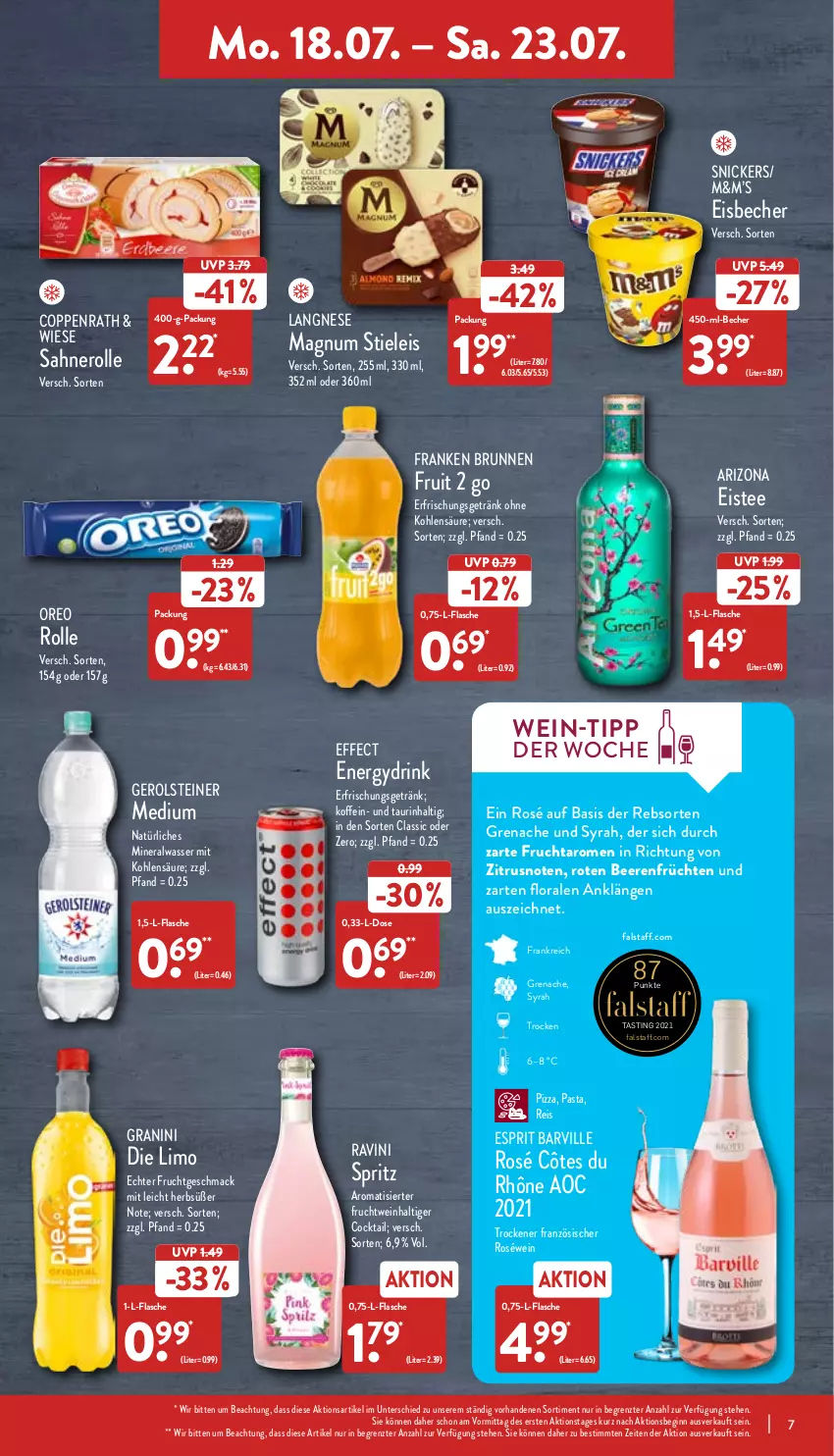 Aktueller Prospekt Aldi Nord - Aldi-Aktuell - von 18.07 bis 23.07.2022 - strona 7 - produkty: Alwa, asti, Becher, beere, beeren, brunnen, cocktail, coppenrath, drink, Effect, eis, eisbecher, eistee, erde, erfrischungsgetränk, esprit, flasche, franken brunnen, frucht, früchte, früchten, gerolsteine, gerolsteiner, getränk, gin, granini, granini die limo, langnese, limo, mac, magnum, mineralwasser, natürliches mineralwasser, nero, oreo, pasta, pizza, reis, roséwein, sahne, Sahnerolle, snickers, steiner, stieleis, tee, Ti, wasser, wein, ZTE