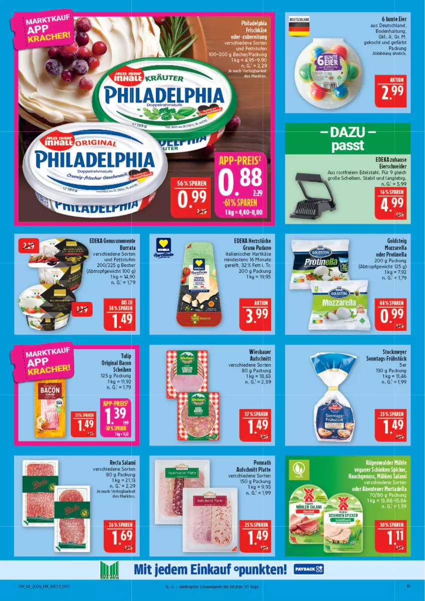 Aktueller Prospekt Marktkauf - Prospekt - von 29.03 bis 04.04.2026 - strona 19 - produkty: auer, aufschnitt, bacon, Becher, Burrata, deka, doppelrahmstufe, edelstahl, eier, eis, ente, gin, goldsteig, grana, grana padano, hartkäse, italienischer hartkäse, Käse, latte, mozzarella, nuss, padano, philadelphia, Rana, reis, rel, salami, stockmeyer, Ti, tulip, ZTE