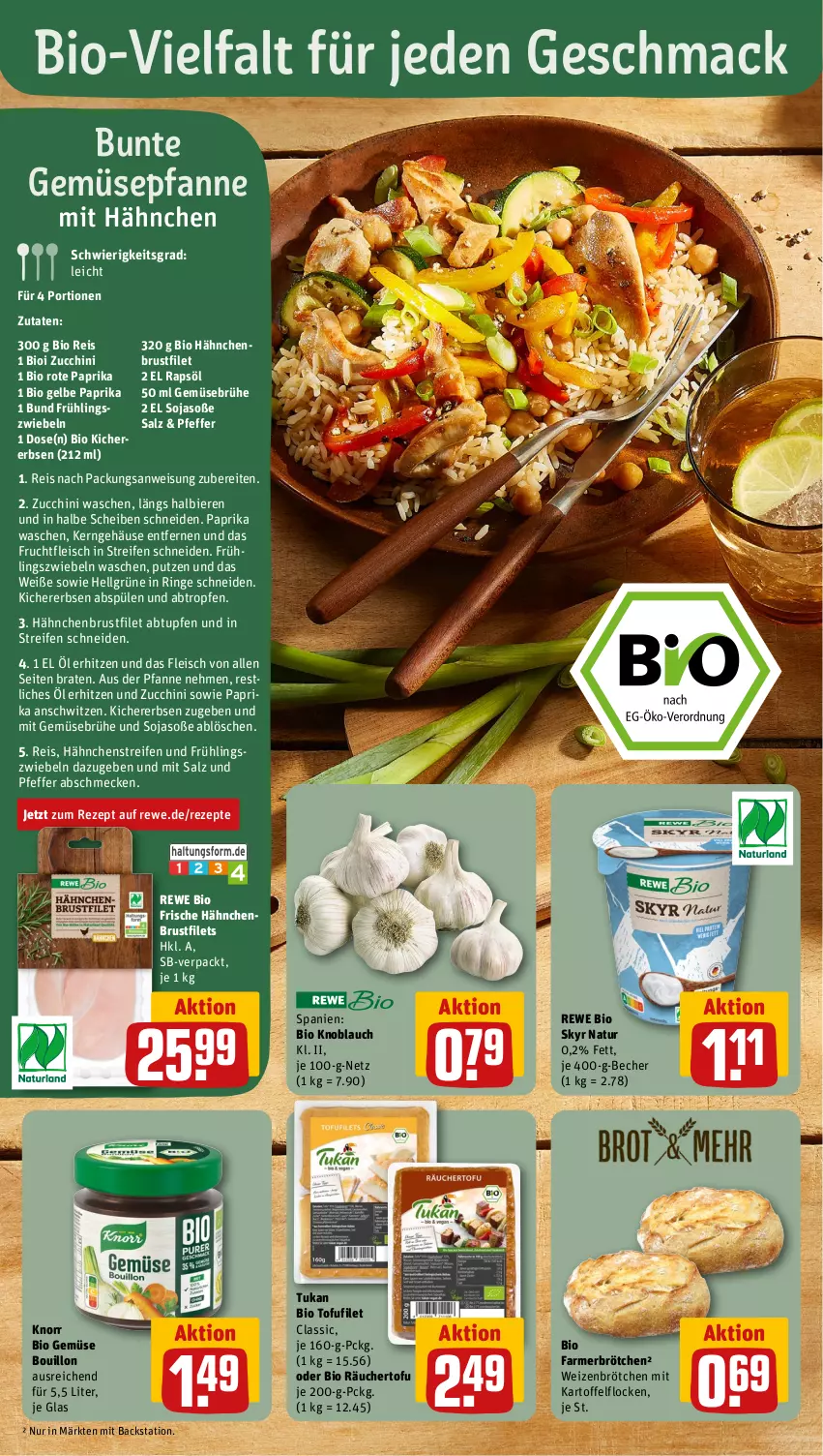 Aktueller Prospekt Rewe - Prospekte - von 14.10 bis 19.10.2024 - strona 4 - produkty: Becher, bier, Biere, bio, bio gemüse, braten, brötchen, Brühe, brustfilet, eis, erbsen, filet, filets, fleisch, Frische Hähnchen, frucht, fruchtfleisch, Gemüsebrühe, hähnchenbrust, hähnchenbrustfilet, kartoffel, kichererbsen, knoblauch, knorr, LG, mac, mit gemüse, natur, paprika, pfanne, pfeffer, rapsöl, reifen, reis, rewe bio, rezept, rezepte, ring, salz, Skyr, soja, Soße, Spülen, Ti, Tofu, weizenbrötchen, zucchini, zwiebel, zwiebeln