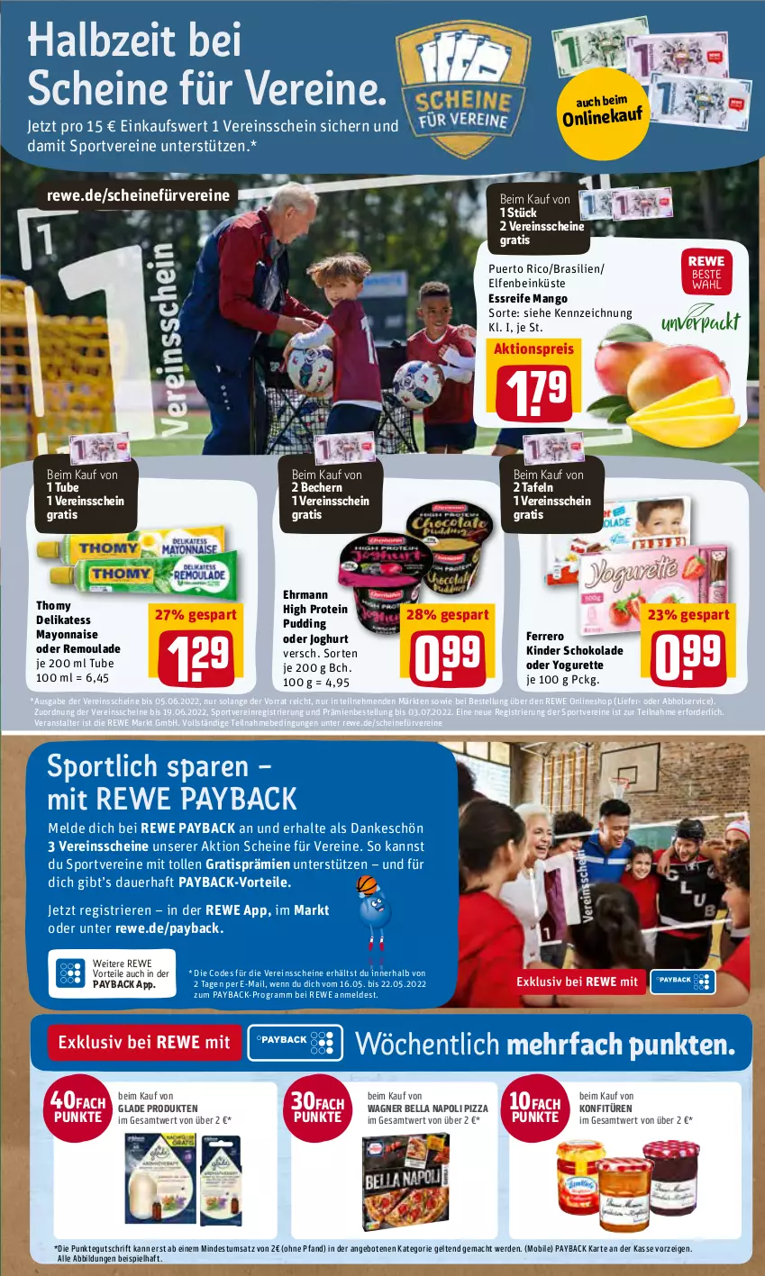 Aktueller Prospekt Rewe - REWE Ihr Kaufpark - von 16.05 bis 21.05.2022 - strona 15 - produkty: aktionspreis, angebot, angebote, auer, Becher, ehrmann, eis, erde, ferrero, Glade, joghur, joghurt, Kinder, kinder schokolade, konfitüre, konfitüren, mac, mango, mayonnaise, oder yogurette, payback, pizza, pudding, reis, remoulade, schoko, schokolade, Sport, thomy, Ti, wagner, Yo, yogurette