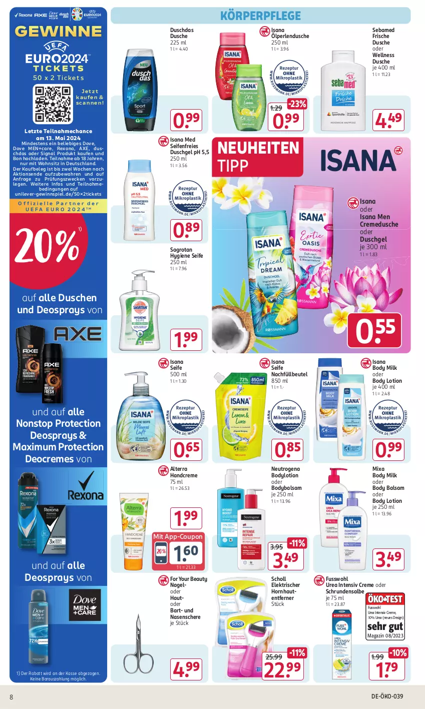 Aktueller Prospekt Rossmann - Prospekte - von 15.04 bis 19.04.2024 - strona 10 - produkty: alterra, auto, axe, balsam, beutel, body, body lotion, body milk, bodylotion, coupon, creme, cremedusche, deo, Deocreme, deospray, dove, duschdas, dusche, duschgel, elle, For Your Beauty, Fusswohl, gewinnspiel, handcreme, isana, körperpflege, Lotion, magazin, Mixa, neuheit, neutrogena, perlen, rexona, sagrotan, sana, Schere, scholl, sebamed, Seife, Signal, Ti, weck, Yo, ZTE