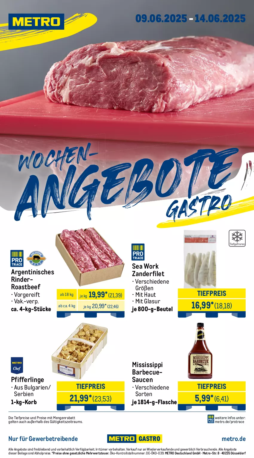 Aktueller Prospekt Metro - Wochen-Angebote Gastro - von 09.06 bis 14.06.2025 - strona 1 - produkty: abholpreise, angebot, angebote, barbecue, beef, beutel, eis, filet, flasche, ilag, korb, LG, Metro, Pfifferlinge, Rauch, reis, rind, rinder, roastbeef, rwe, sauce, saucen, Ti, tiefpreis, Zander