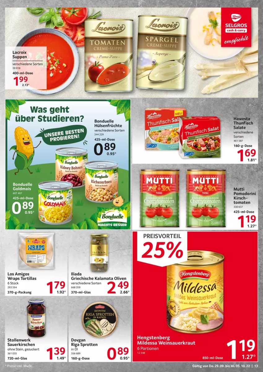 Aktueller Prospekt Selgros - Food - von 29.09 bis 05.10.2022 - strona 13 - produkty: auer, bohne, bonduelle, dovgan, eis, elle, erbsen, fisch, früchte, Goldmais, hawesta, hülsenfrüchte, kichererbsen, kidney, kirsch, kirsche, kirschen, Kraut, LG, mais, Mutti, olive, oliven, preisvorteil, reis, salat, salate, sauerkirschen, Sauerkraut, senf, Sprotten, Stollen, suppe, suppen, thunfisch, Ti, tomate, tomaten, tortilla, tortillas, wein, Weinsauerkraut, wrap, wraps, zucker